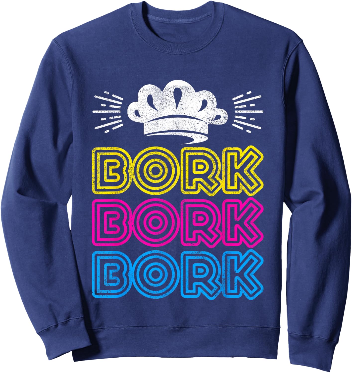 Bork Bork Bork Funny Swedish Chef Sweatshirt - Sweatshirt | Navy