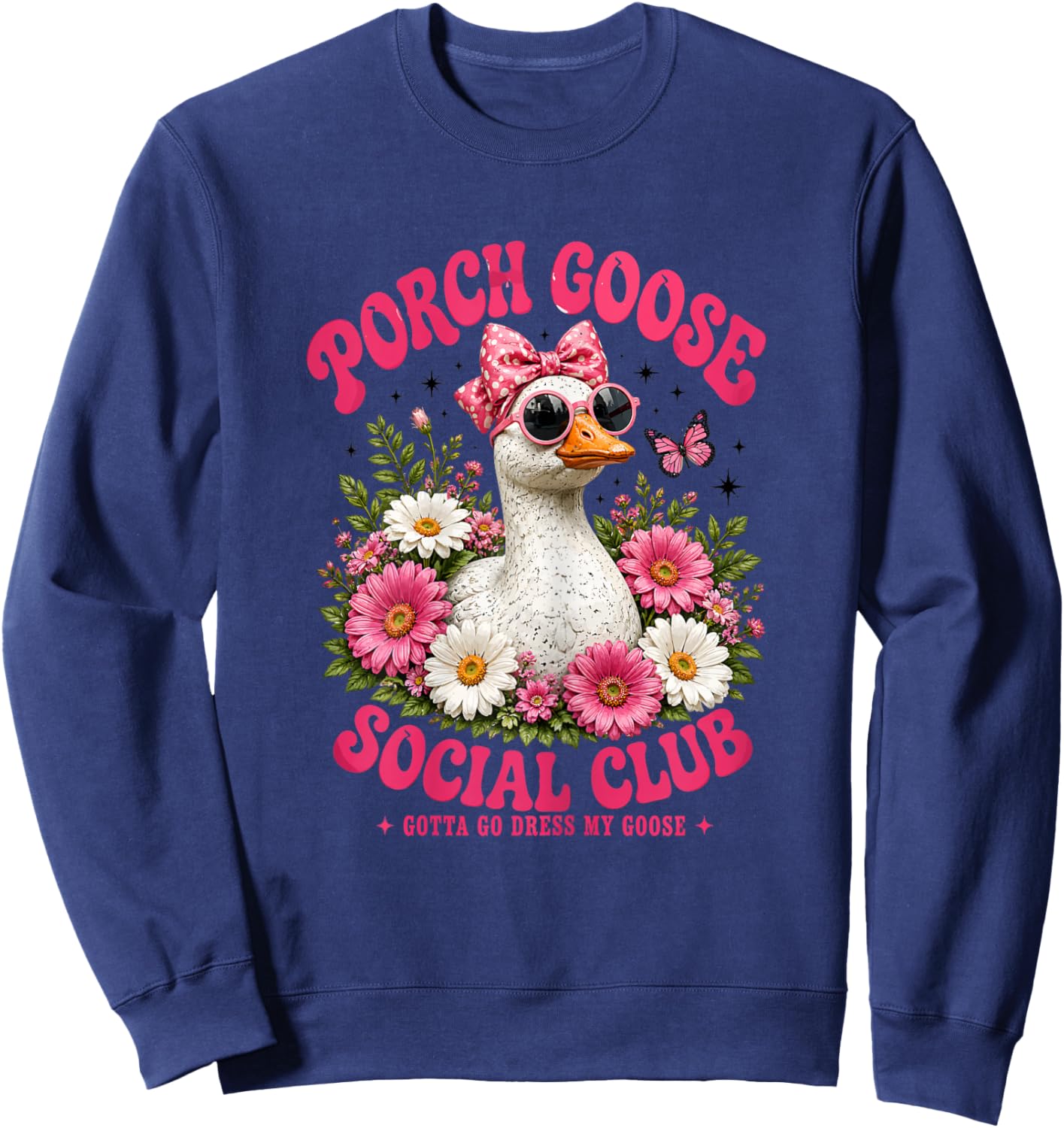 Porch Goose Social Club Gotta Go Dress My Goose Silly Women Sweatshirt - Sweatshirt | Navy
