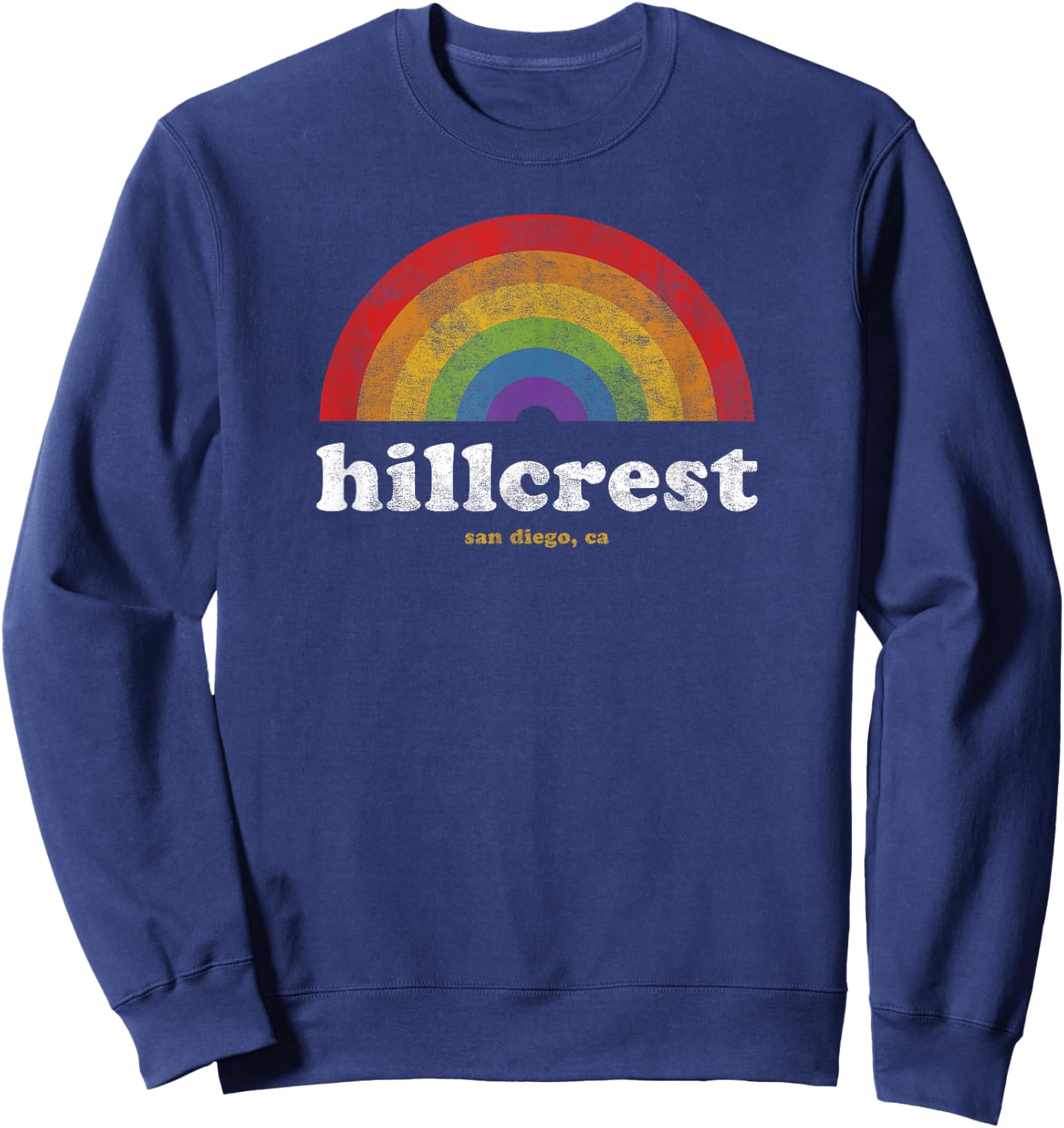 Gay Pride Shirt Hillcrest San Diego California Retro Vintage Sweatshirt - Sweatshirt | Navy