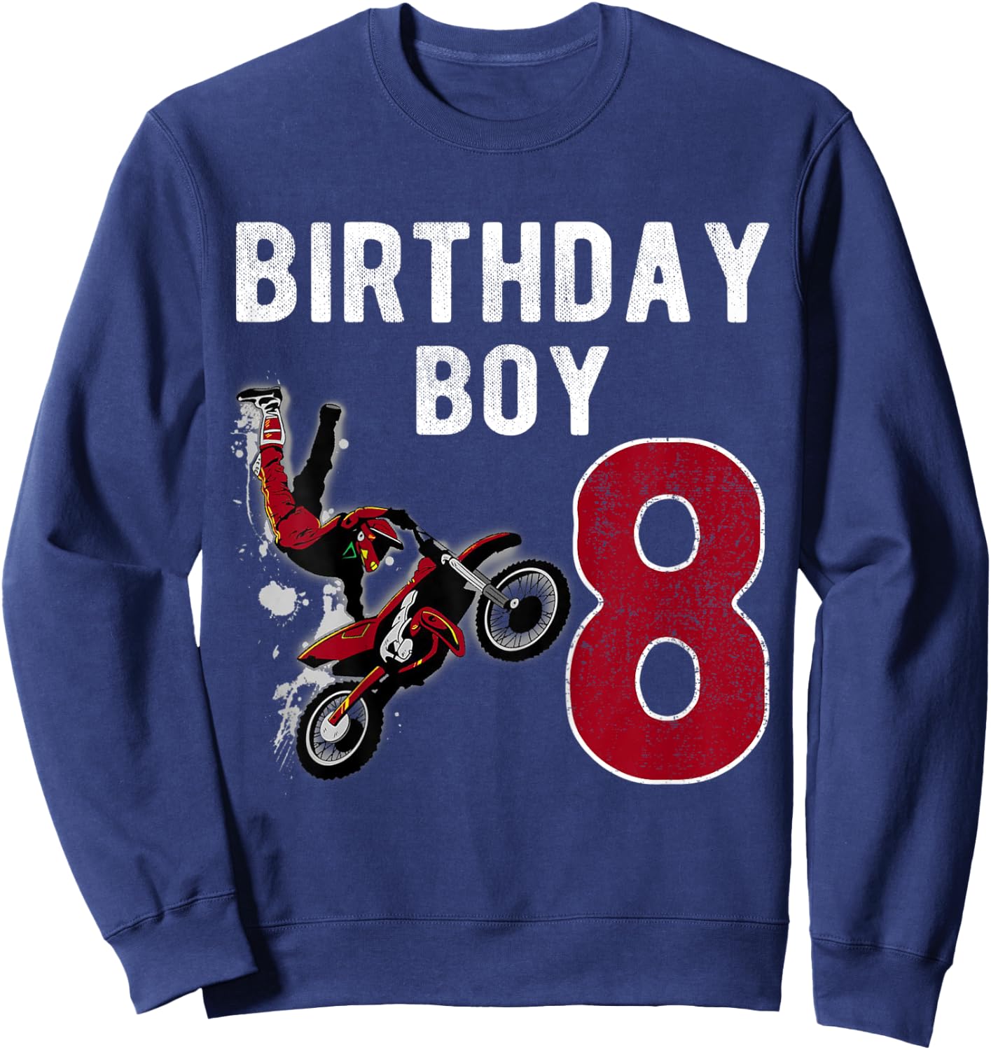 Kids Dirt Bike 8 Years Old Gift Kids Birthday Boy Happy Sweatshirt - Sweatshirt | Navy