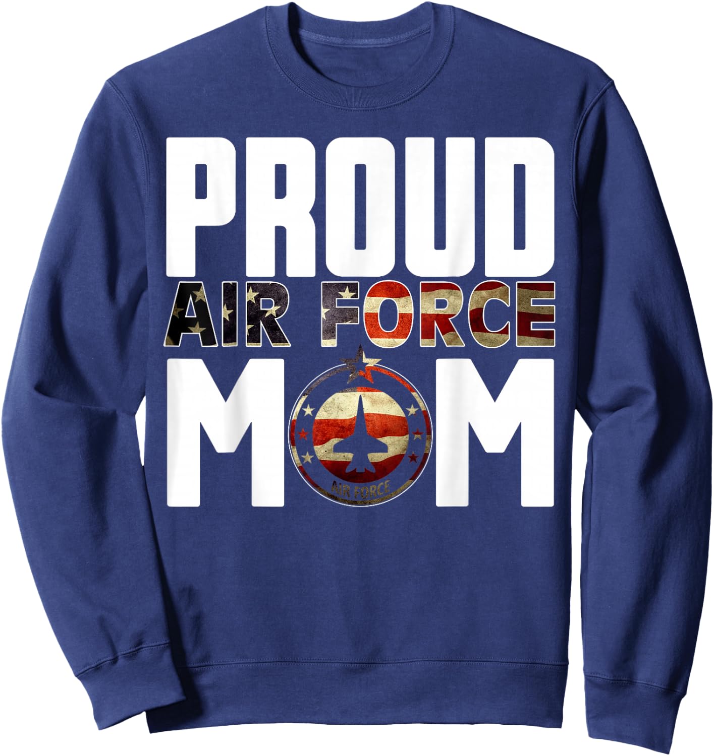 New Proud air force mom Gifts Sweatshirt - Sweatshirt | Navy