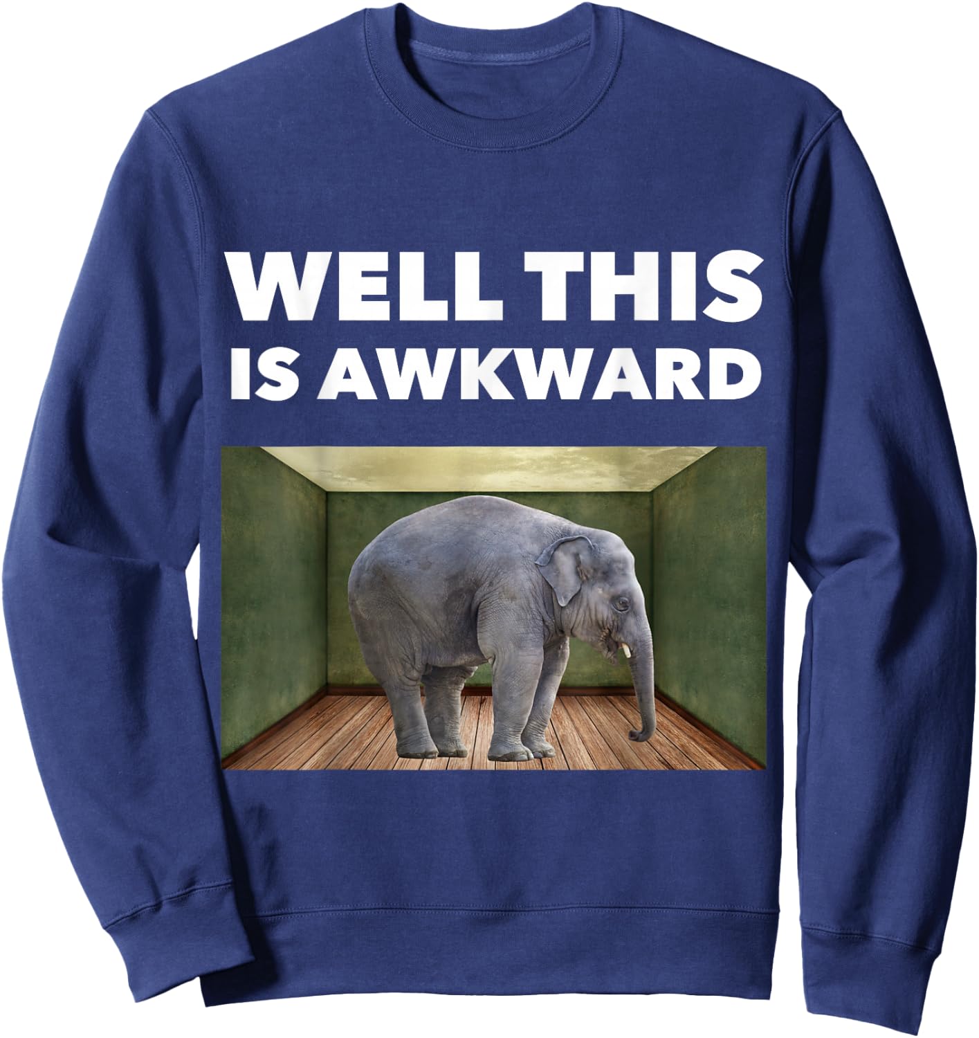 Well This is awkward - Elephant in the room Sweatshirt - Sweatshirt | Navy