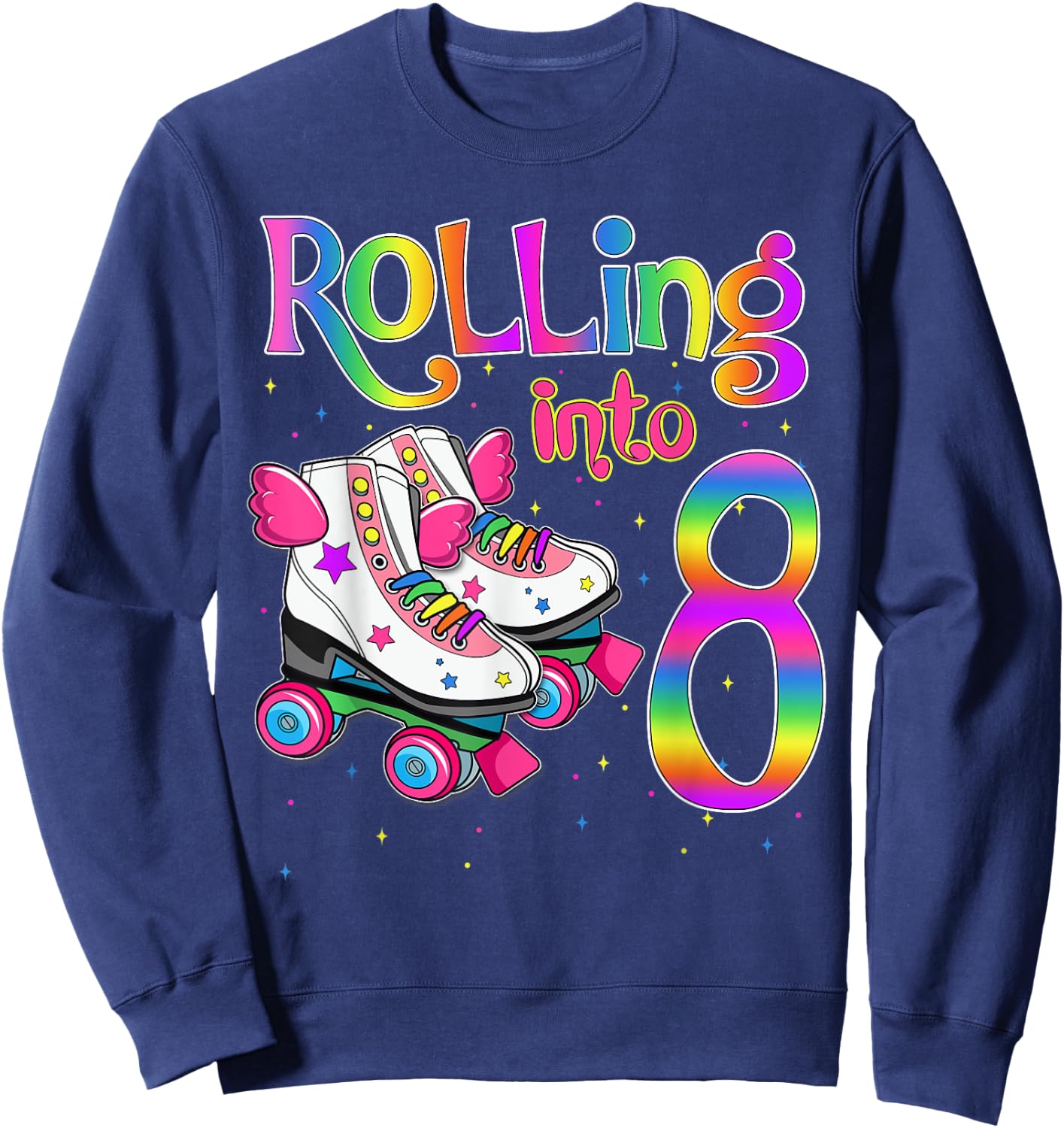 Rolling Into 8 years Let's Roll I'm Turning 8 Roller Skate Sweatshirt - Sweatshirt | Navy