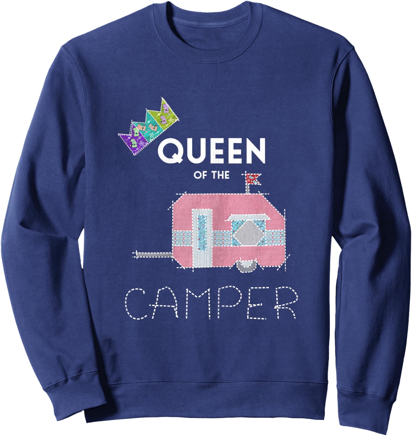 Queen of Camper Funny Camper Gift Fun Sweatshirt - Sweatshirt | Navy