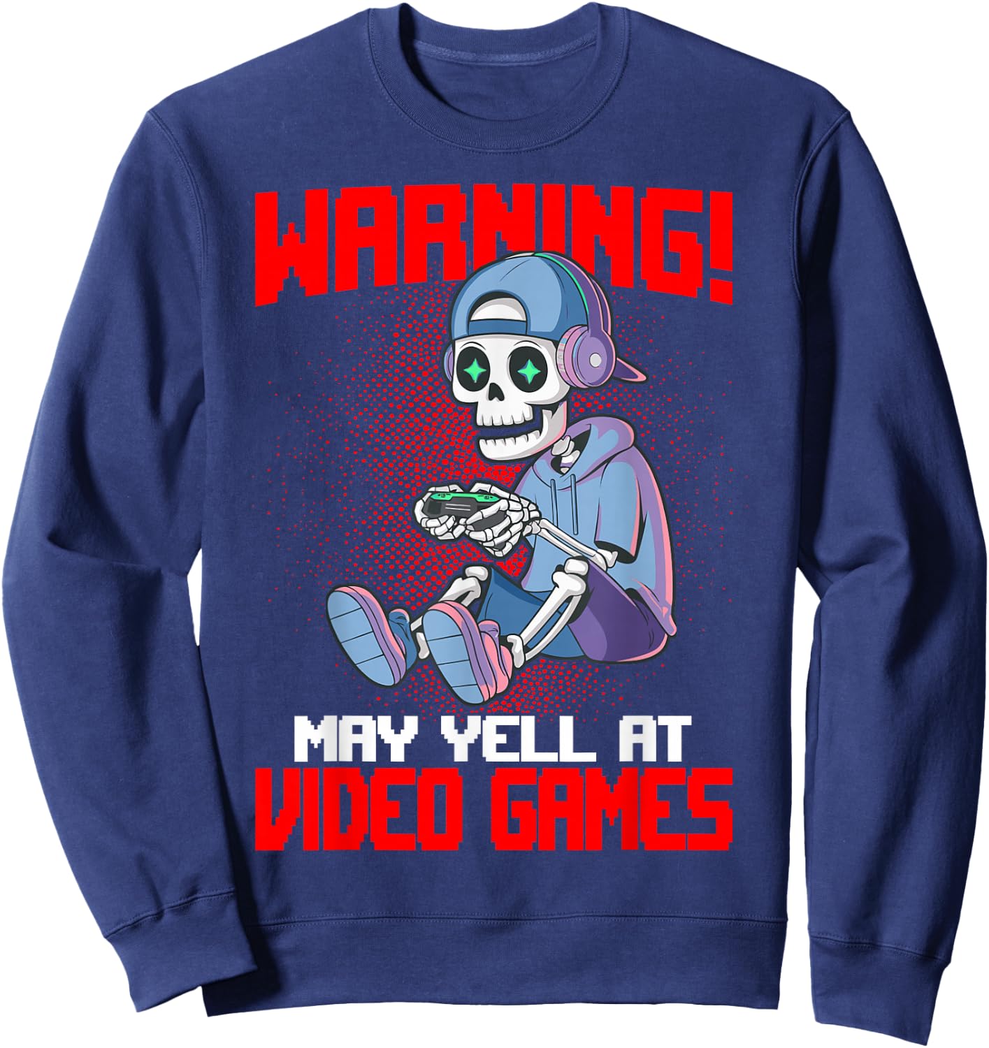 Funny Gaming Warning May Yell At Video Games Gamer Skeleton Gaming Video Games - , Black, Small, Short Sleeve Sweatshirt - Sweatshirt | Navy