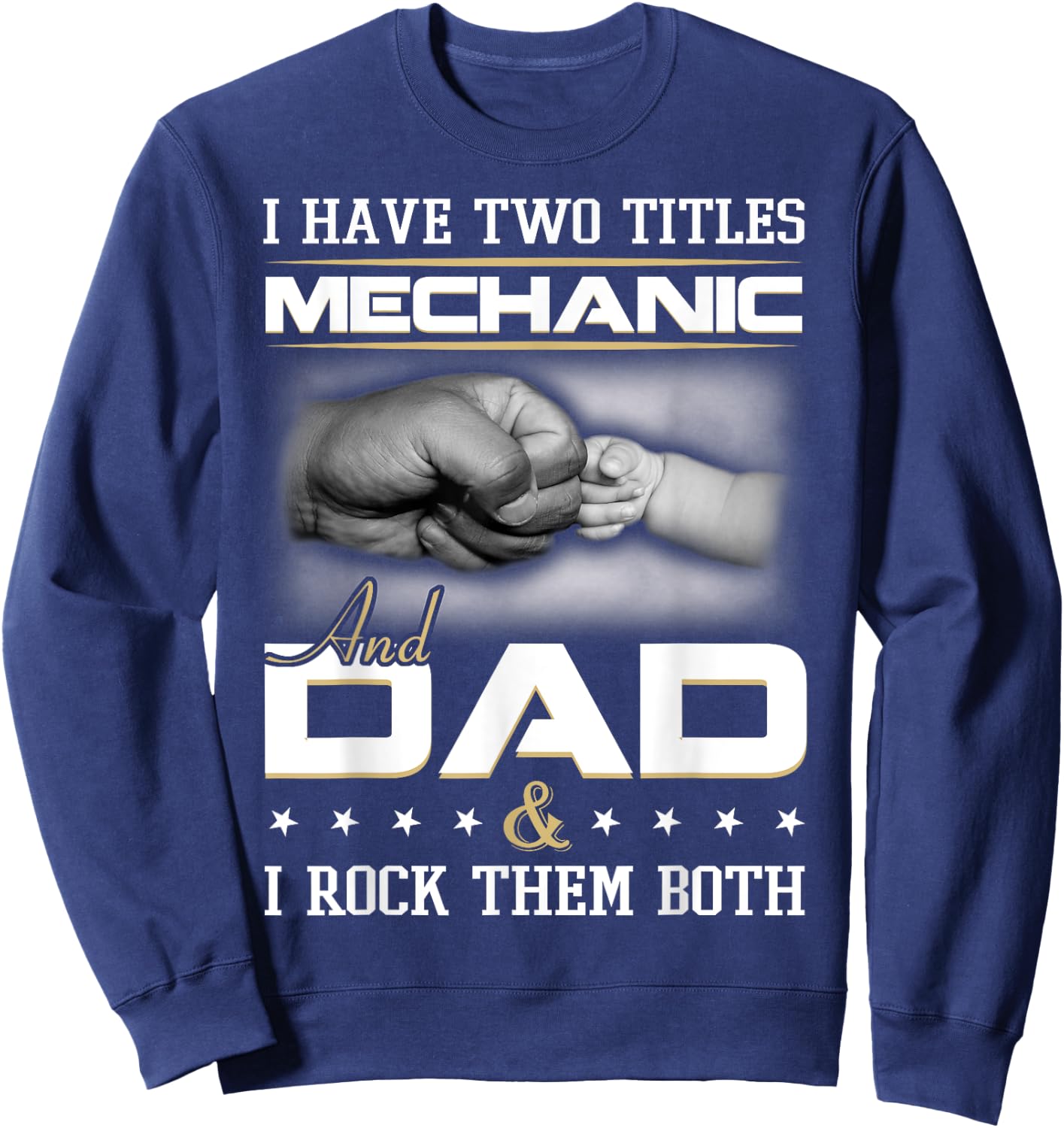 Mechanic Dad Humor Quote Design Clothing Sweatshirt - Sweatshirt | Navy