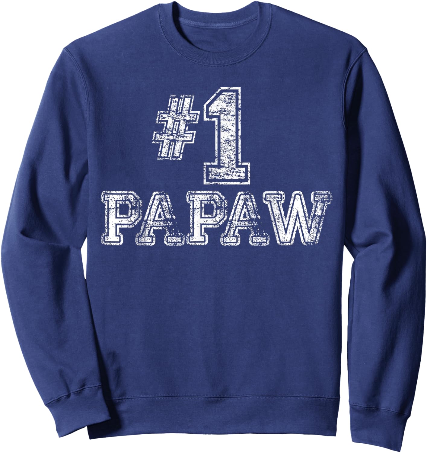 #1 PaPaw T Shirt - Number One Father's Day Gift Sweatshirt - Sweatshirt | Navy