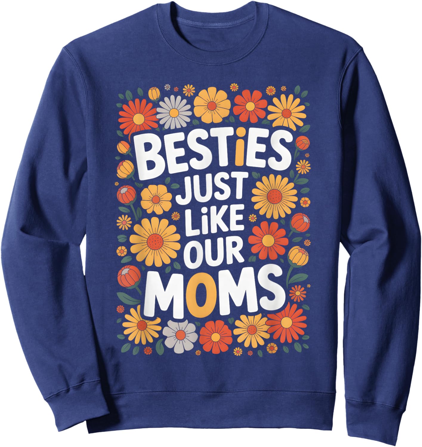 Besties Just Like Our Moms Kids Toddler Best Friend Matching Sweatshirt - Sweatshirt | Navy