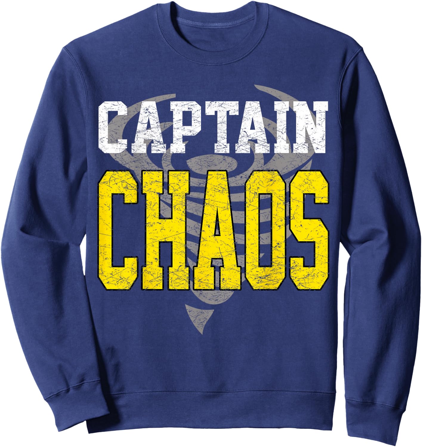 Captain Chaos Shirt For Parent Teacher Or Crazy Child Sweatshirt - Sweatshirt | Navy