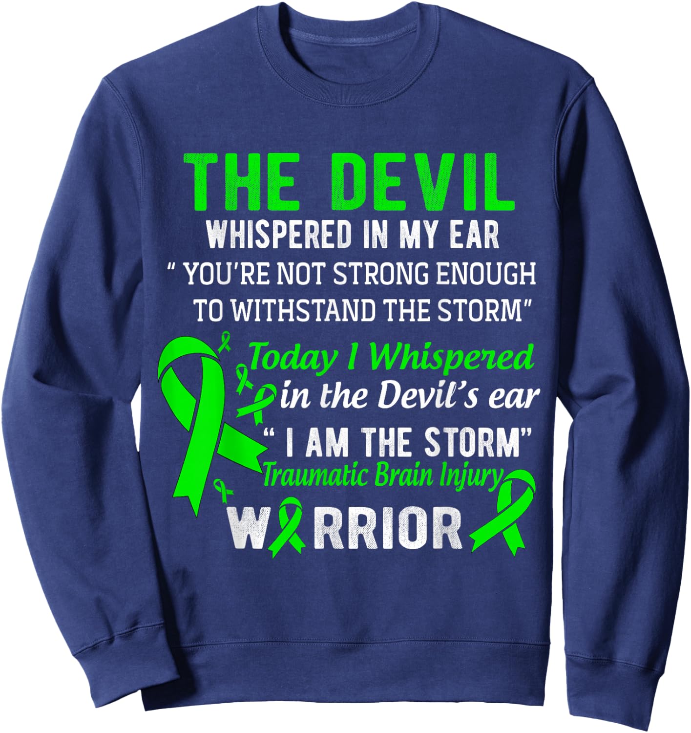 I am The Storm Traumatic Brain Injury Warrior Sweatshirt - Sweatshirt | Navy