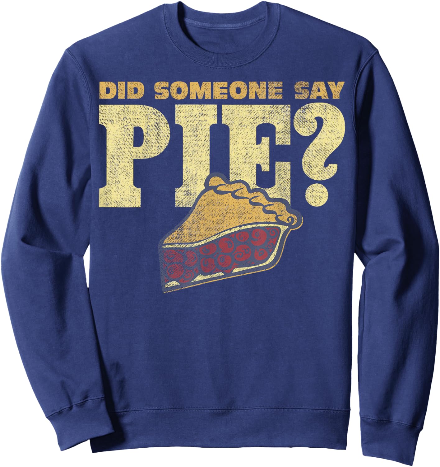 Did Someone Say Pie Berry Pie Sketch Sweatshirt - Sweatshirt | Navy
