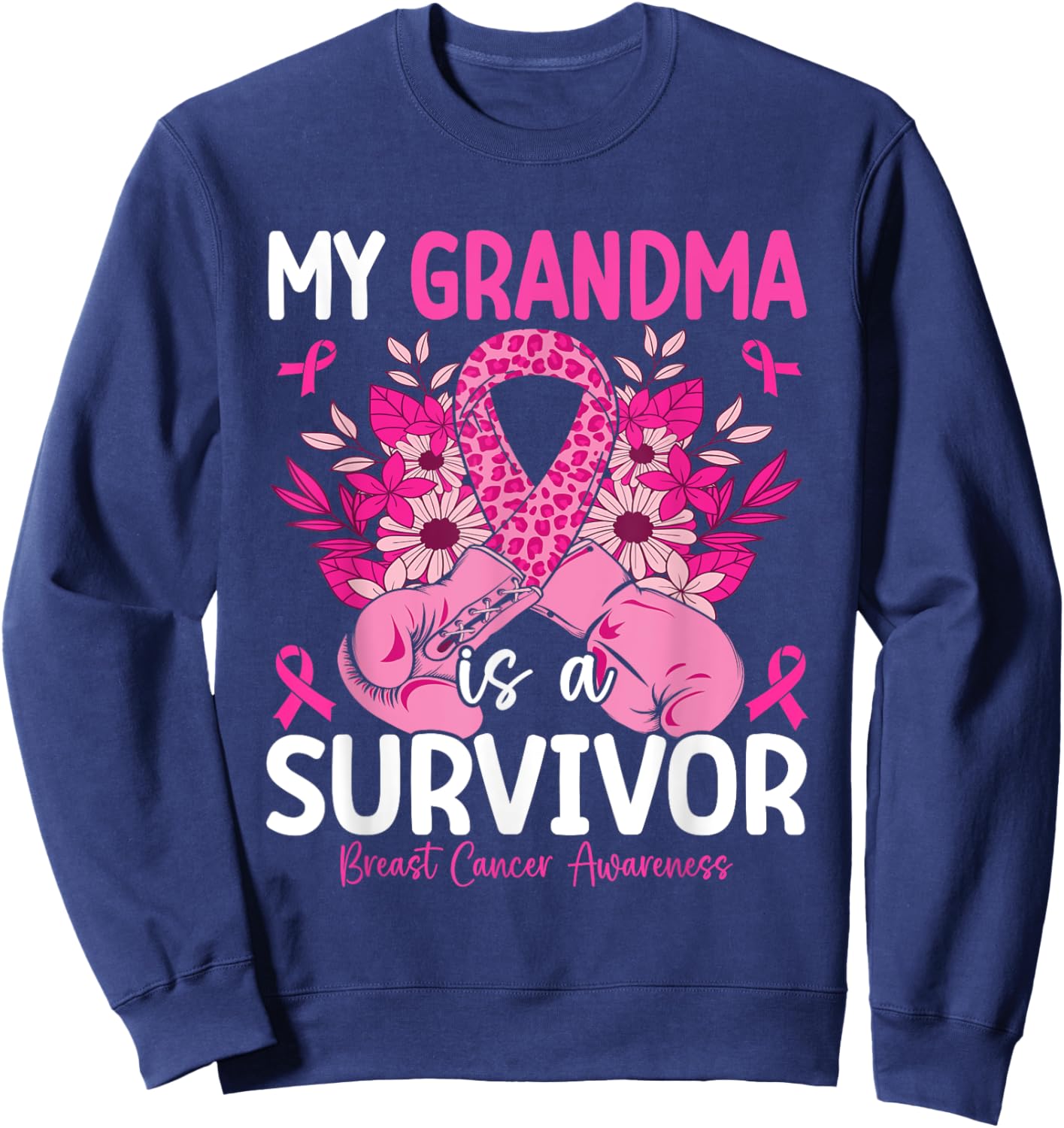 My Grandma Is A Survivor Breast Cancer Awareness Pink Sweatshirt - Sweatshirt | Navy