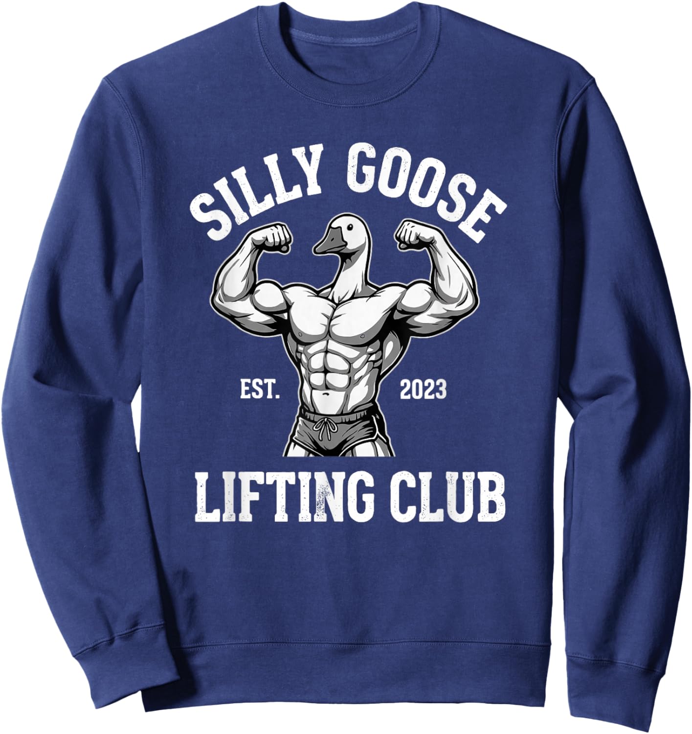 Silly Goose Lifting Club Funny Gym Workout Weightlifting Sweatshirt - Sweatshirt | Navy