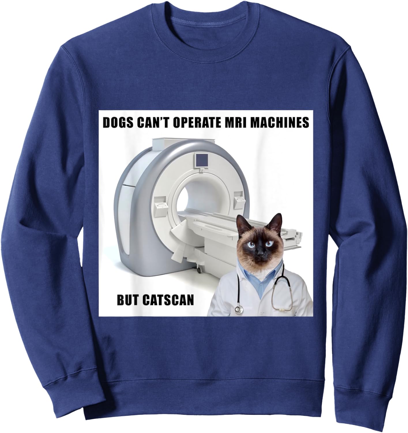 Funny Dog and Cat MRI Machine Doctor T Shirt Men Women Kids Sweatshirt - Sweatshirt | Navy