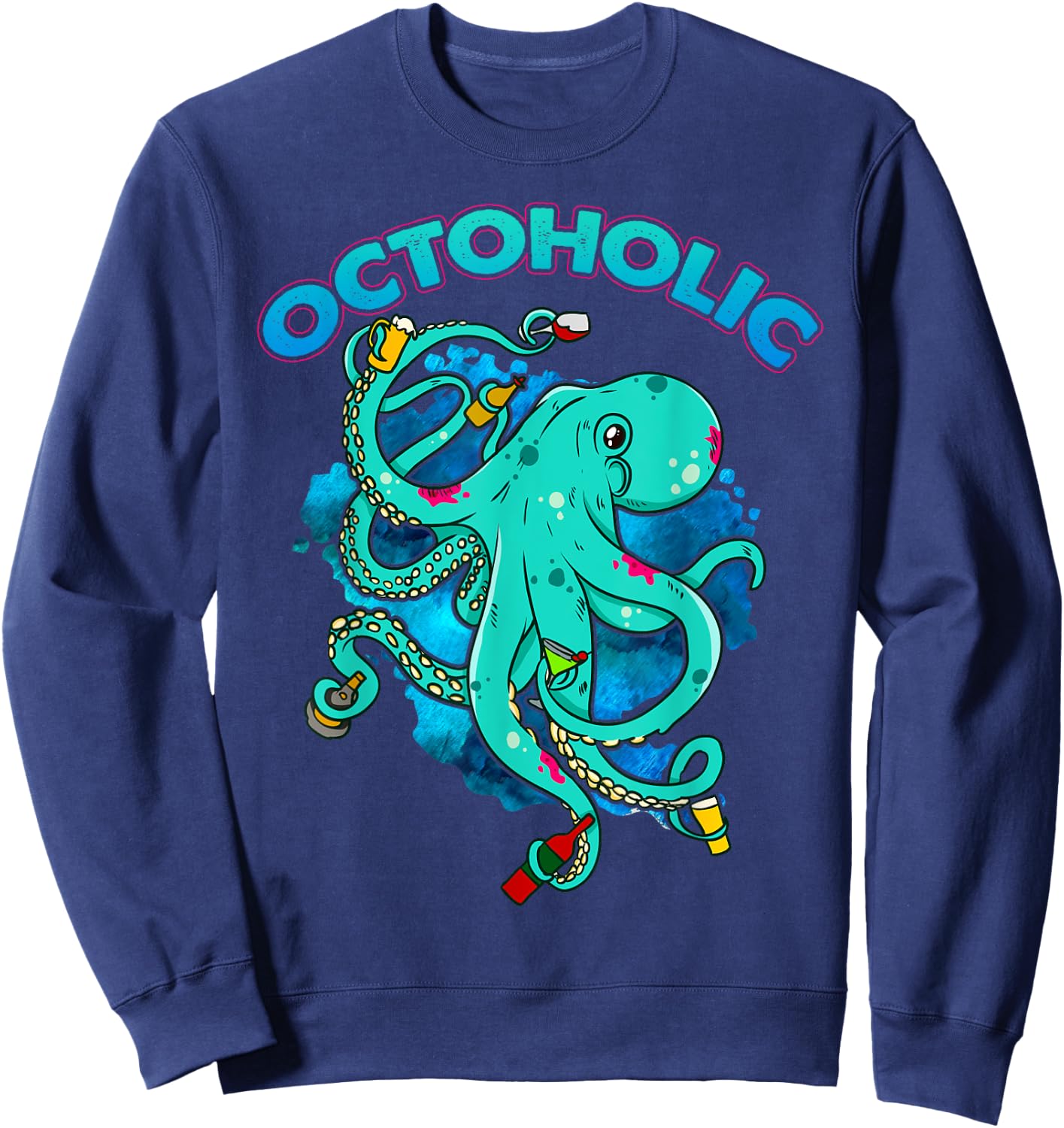 Octoholic Funny Octopus Drinking Sweatshirt - Sweatshirt | Navy
