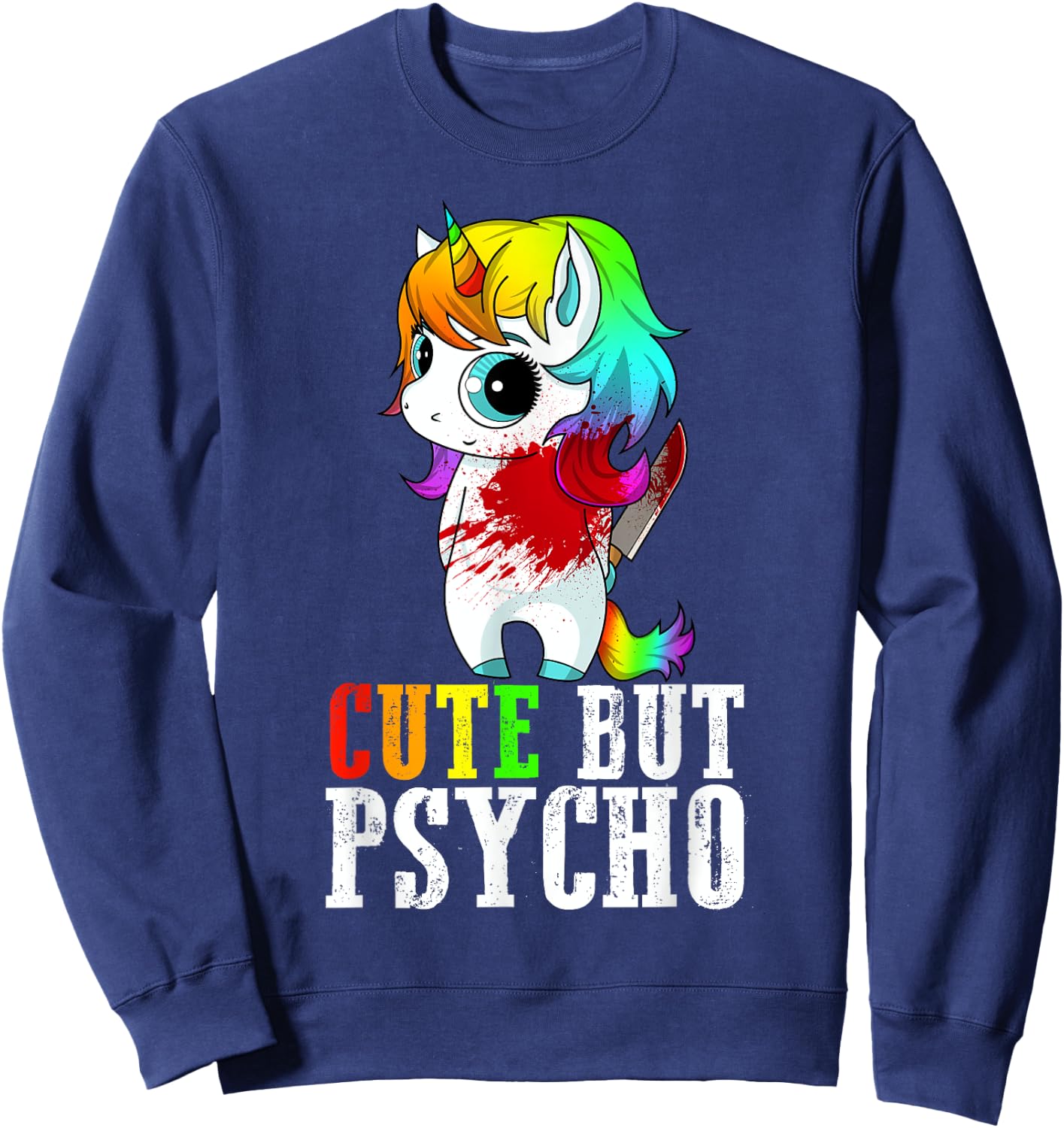 Cute But Psycho Christmas Gift Sweatshirt - Sweatshirt | Navy