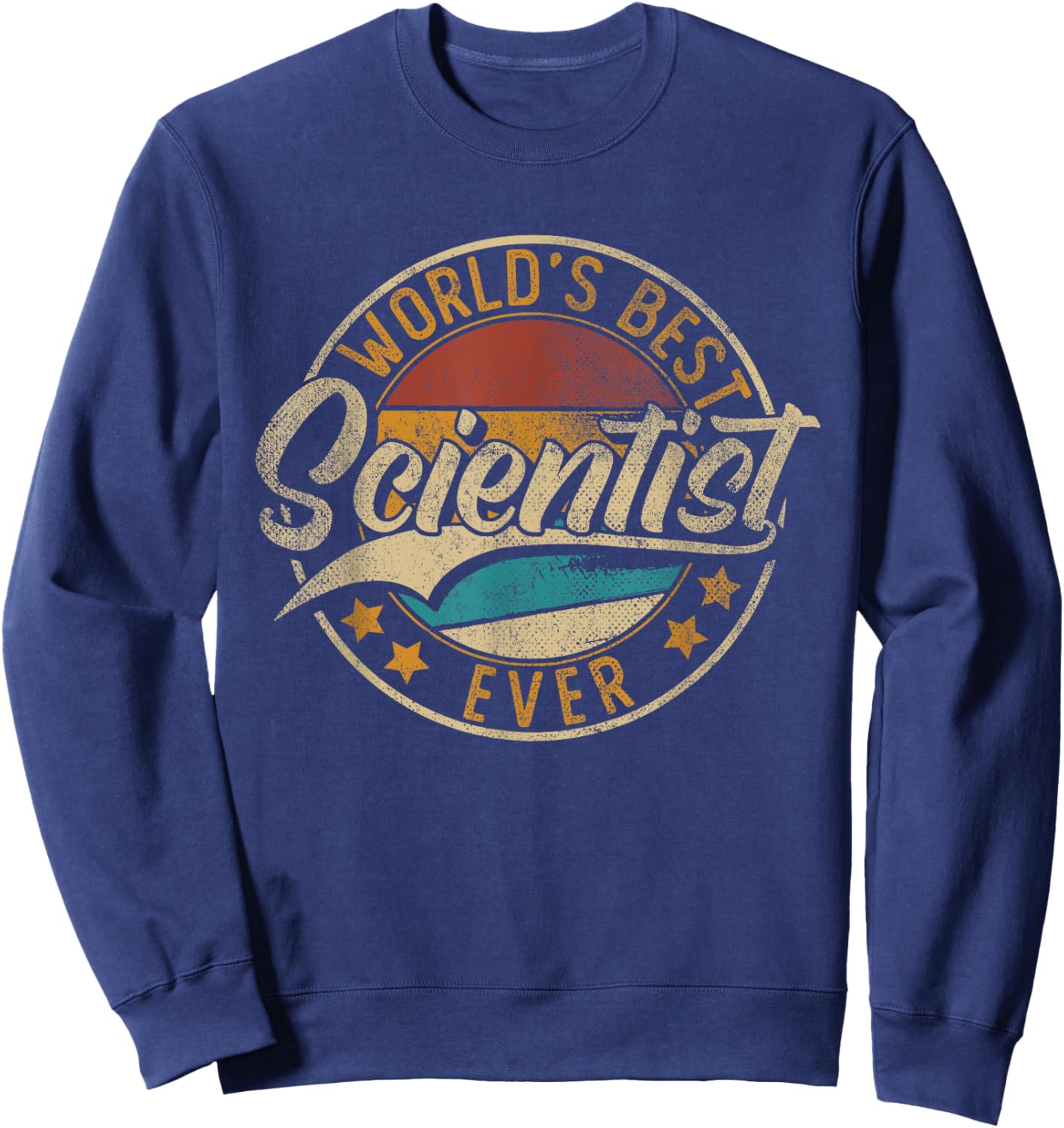 Worlds Best Scientist | Science Teacher Sweatshirt - Sweatshirt | Navy