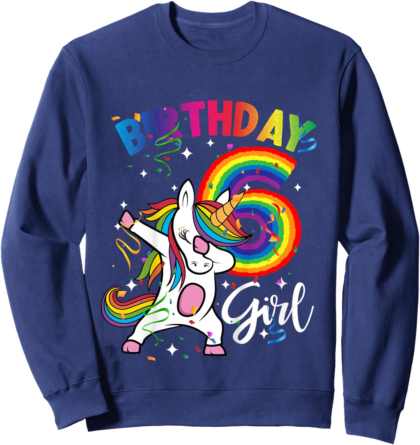 Dabbing Unicorn 6 Year Old 6th Birthday Party Girl Shirt Gif Sweatshirt - Sweatshirt | Navy