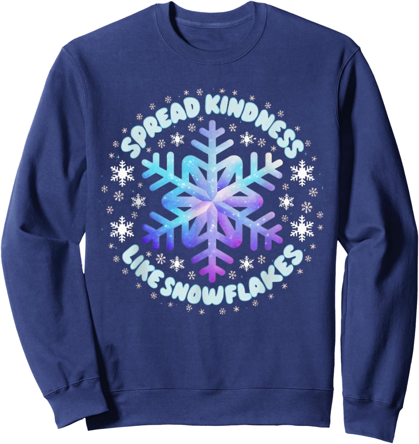 Spread Kindness Like Snowflakes Christmas Teacher Unity Day Sweatshirt - Sweatshirt | Navy