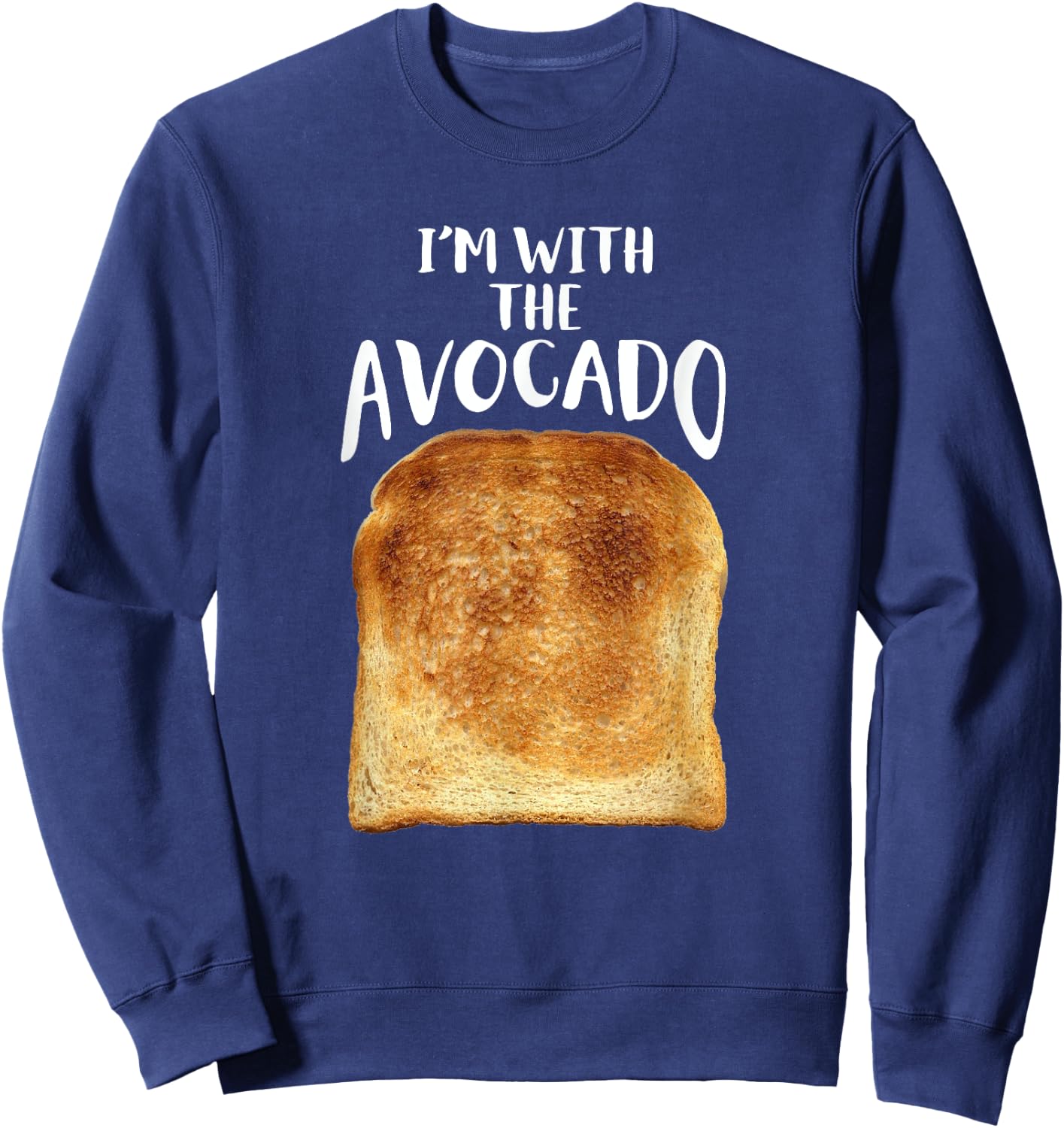 Im With The Avocado Couples Matching Avo Toast Fun Silly Sweatshirt - Sweatshirt | Navy