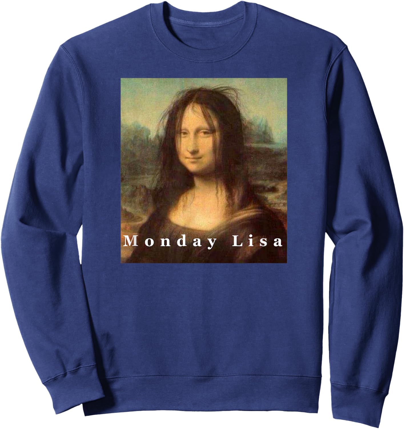 La Gioconda Mona Lisa Funny Monday Art Sweatshirt - Sweatshirt | Navy