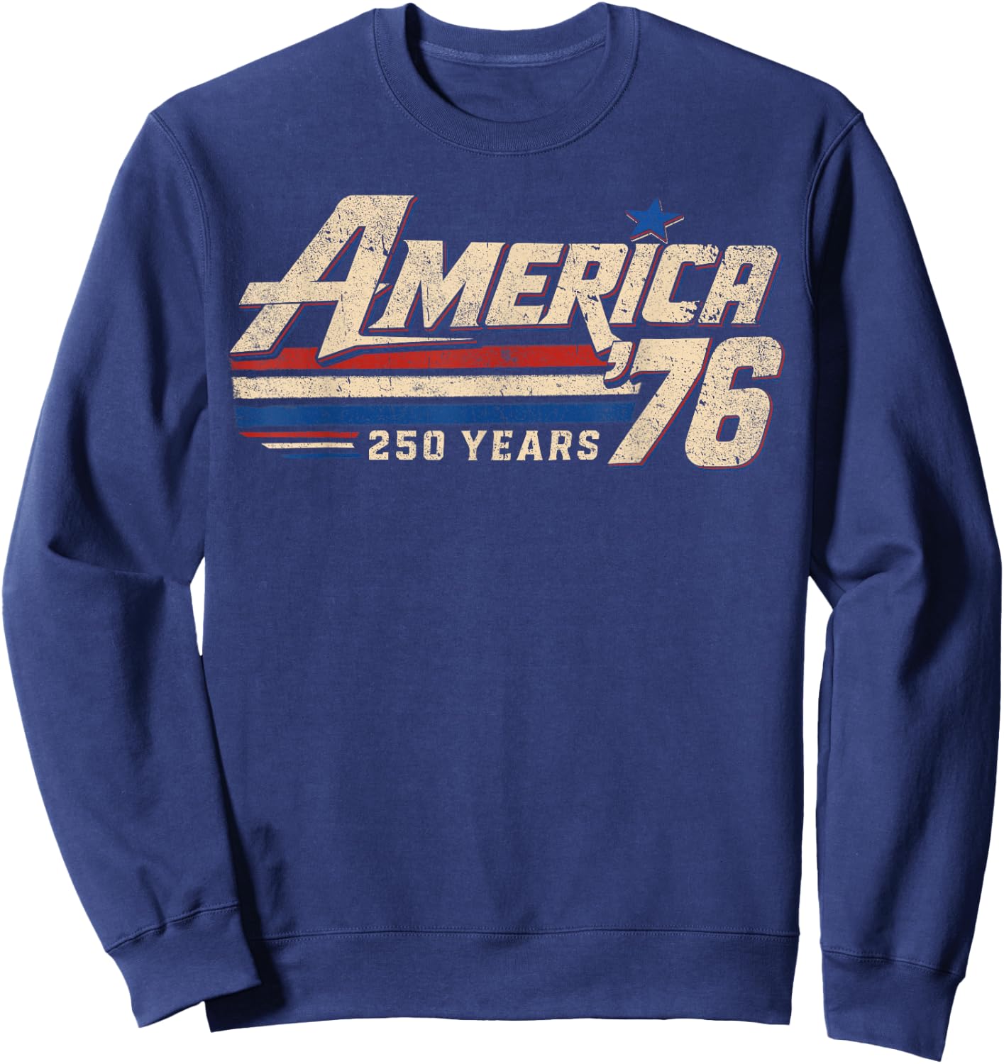 America 76 Retro 250 Years 1776 2026 250th Anniversary USA Sweatshirt - Sweatshirt | Navy