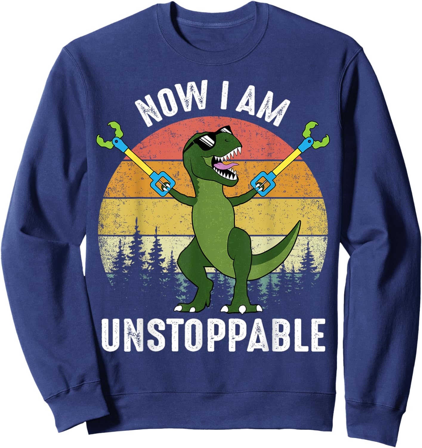 Funny T-Rex Now I Am Unstoppable Sweatshirt - Sweatshirt | Navy