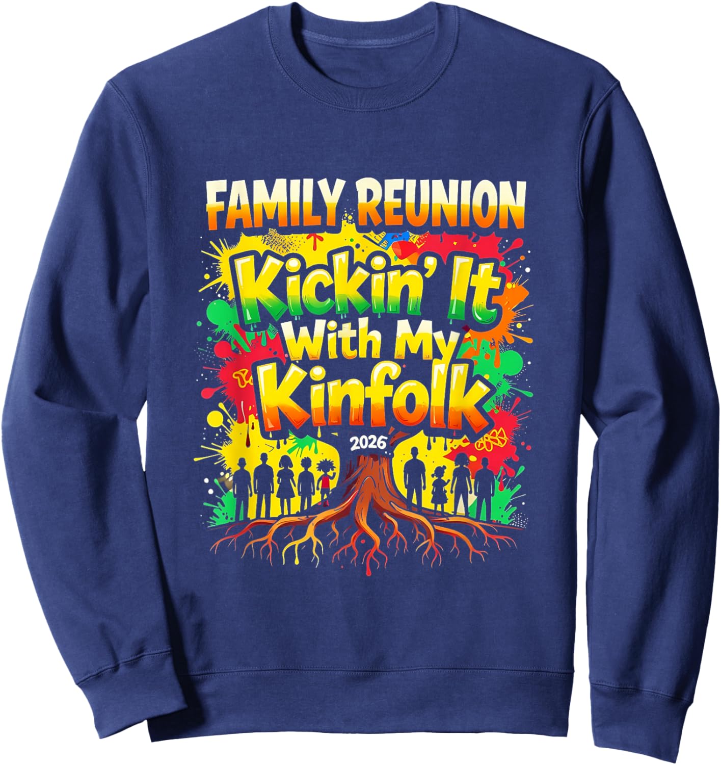 Family Reunion Kickin’ It with My Kinfolk 2026 Sweatshirt - Sweatshirt | Navy