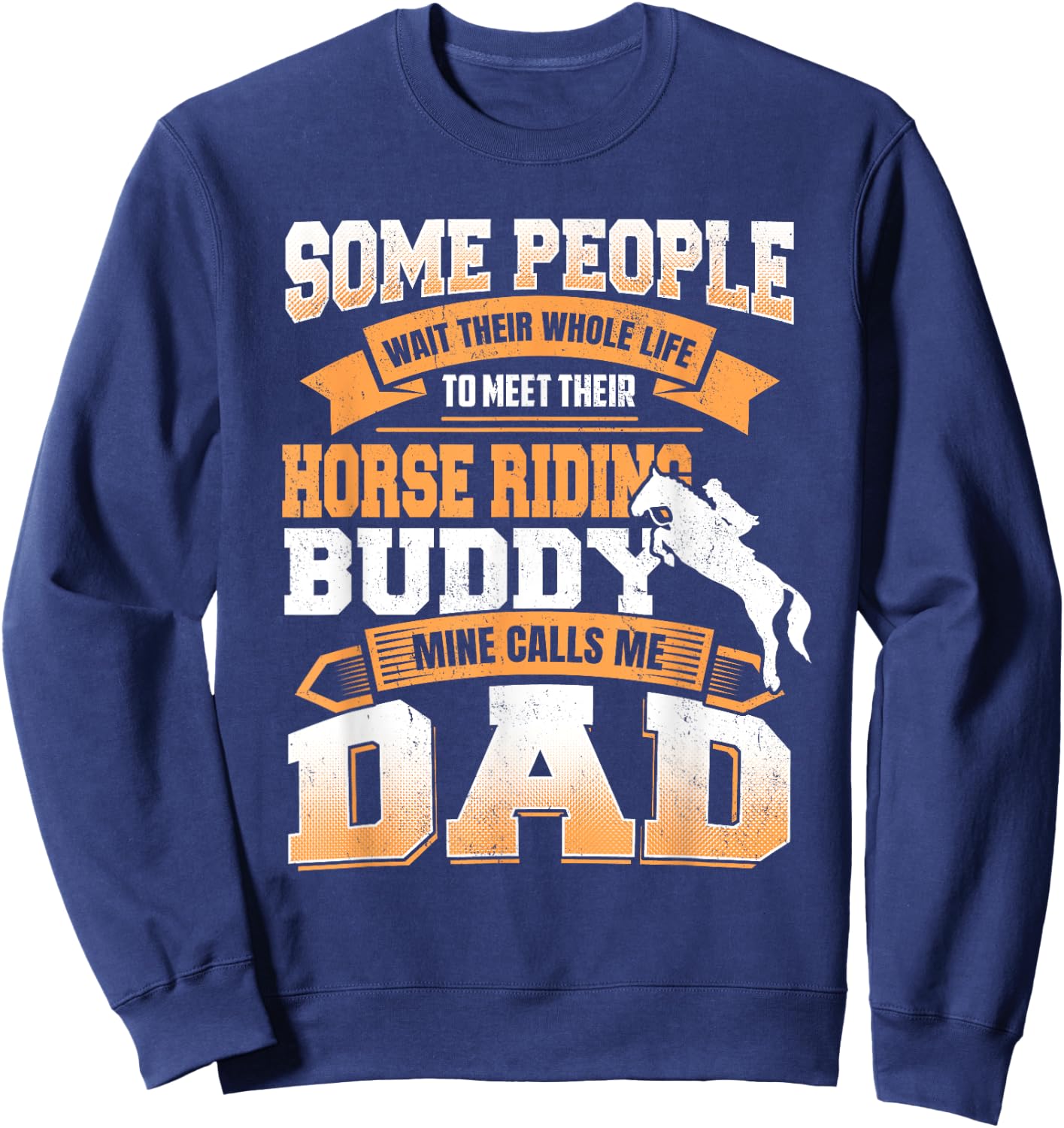Horse Riding Buddy Funny Father's Day Dad Gift Sweatshirt - Sweatshirt | Navy