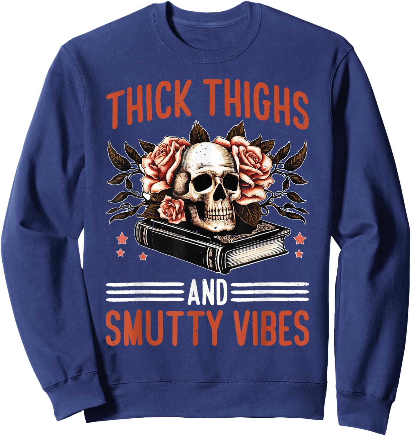 Thick Thighs And Smutty Vibes Sweatshirt - Sweatshirt | Navy