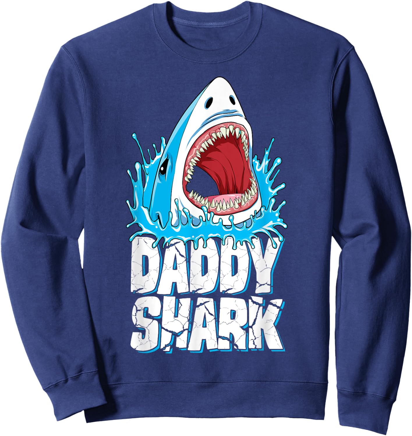 Daddy Shark T Shirt Fathers Day Gifts Family Matching Dad Sweatshirt - Sweatshirt | Navy