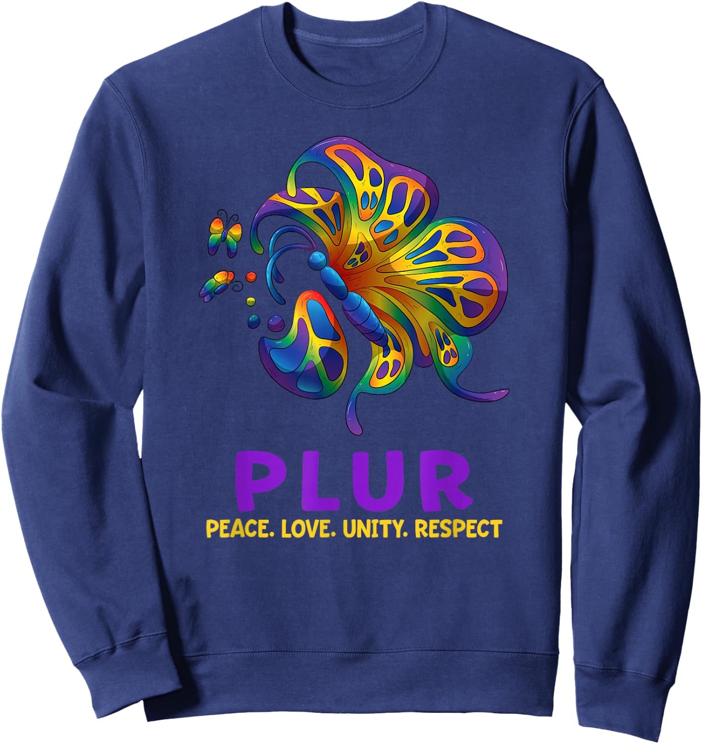 PLUR Butterfly Peace Love Unity Respect EDM House Techno DJ Sweatshirt - Sweatshirt | Navy