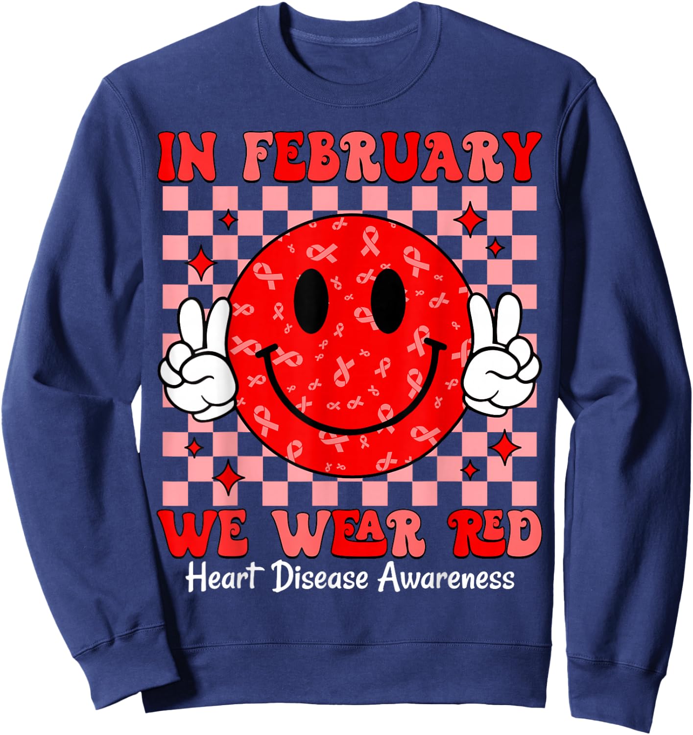 Groovy In February We Wear Red For Heart Disease Awareness Sweatshirt - Sweatshirt | Navy