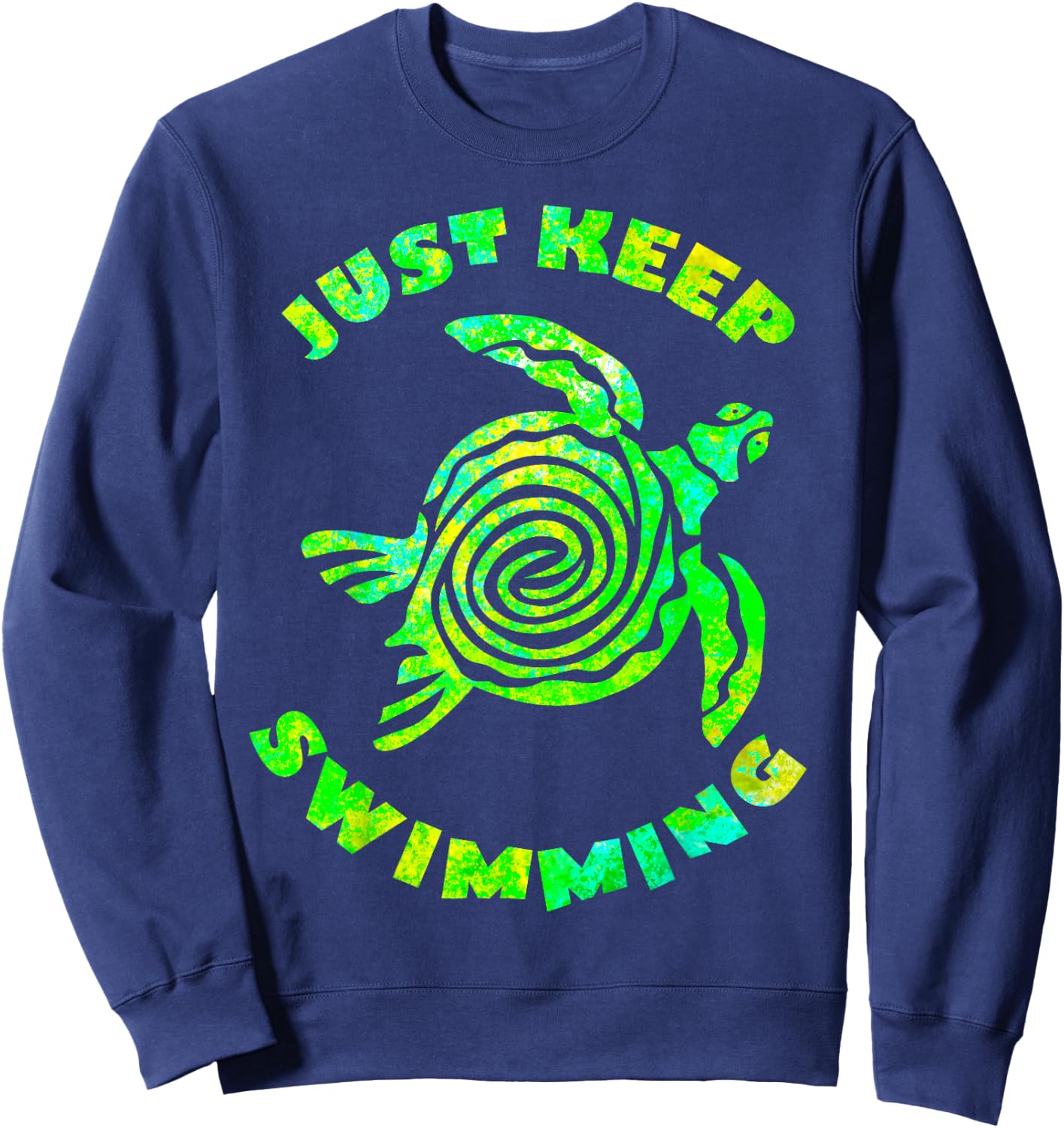 Funny Sea turtle Just keep Swimming Ocean Beach Vacation Sweatshirt - Sweatshirt | Navy