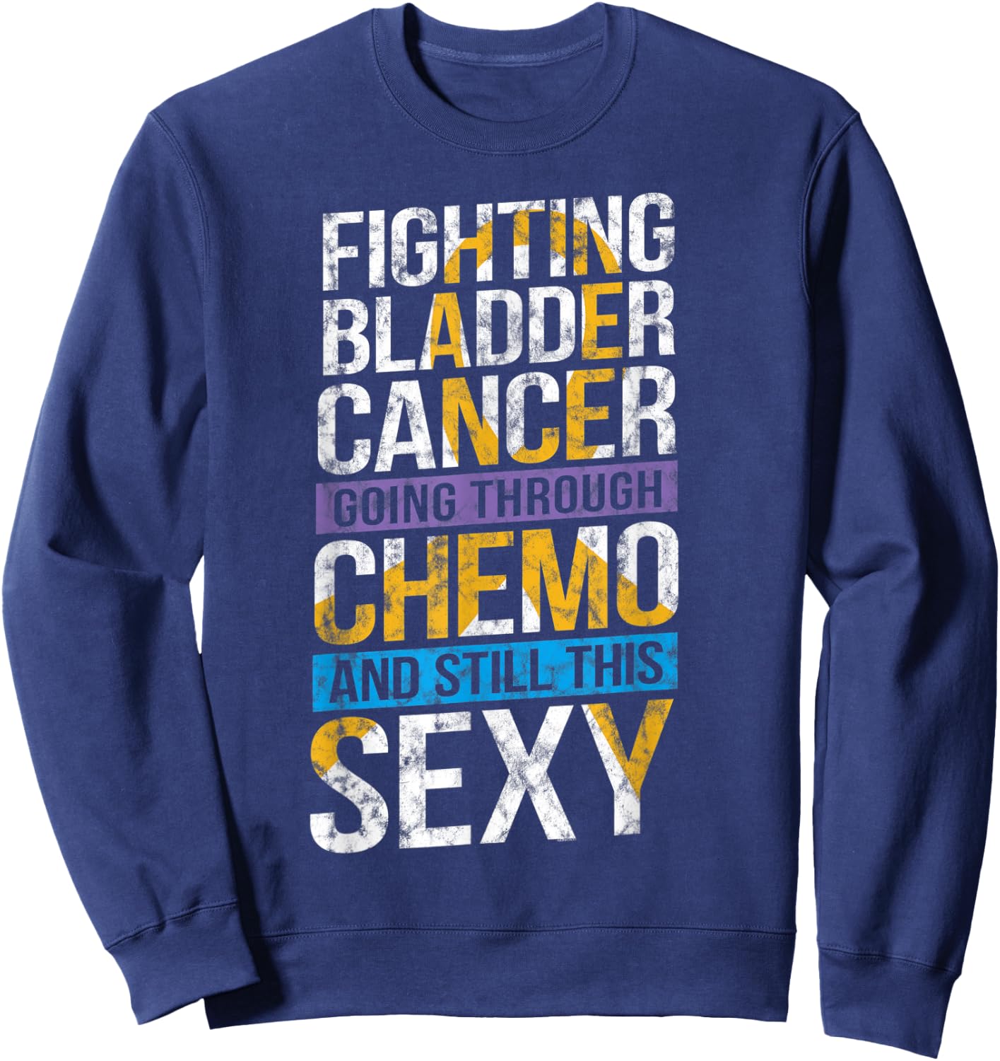 Funny Bladder Cancer Meme T Shirt | Distressed Design Sweatshirt - Sweatshirt | Navy