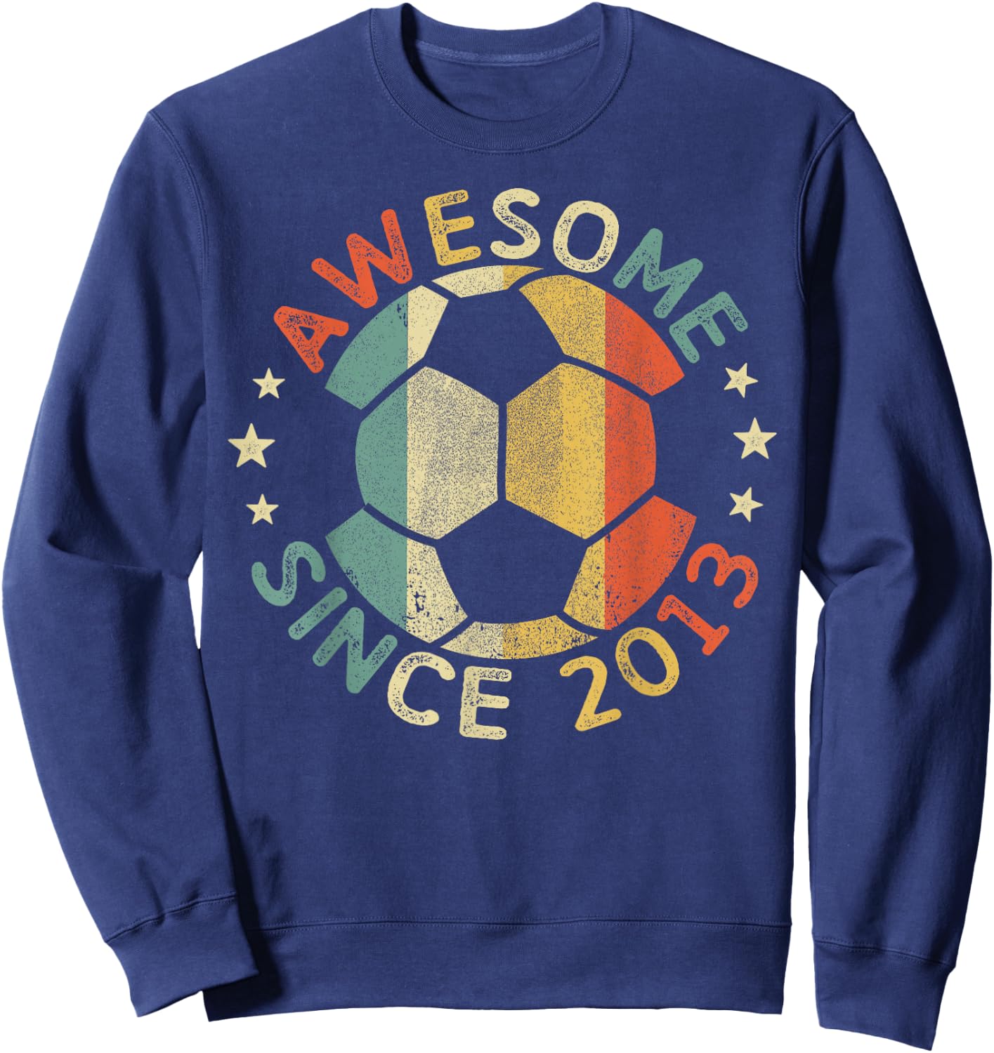 Awesome Since 2013 12th Birthday 12 Year Old Soccer Player Sweatshirt - Sweatshirt | Navy