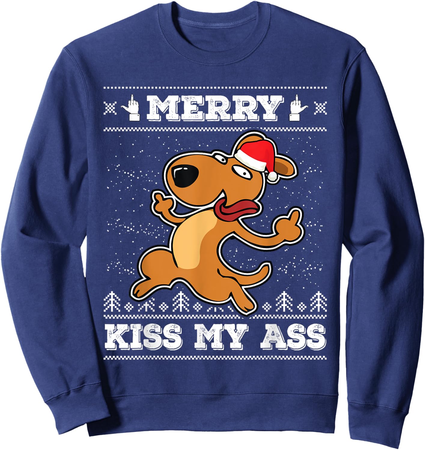 Merry Kiss My Ass Dog Santa Hat Ugly Christmas Sweatshirt - Sweatshirt | Navy