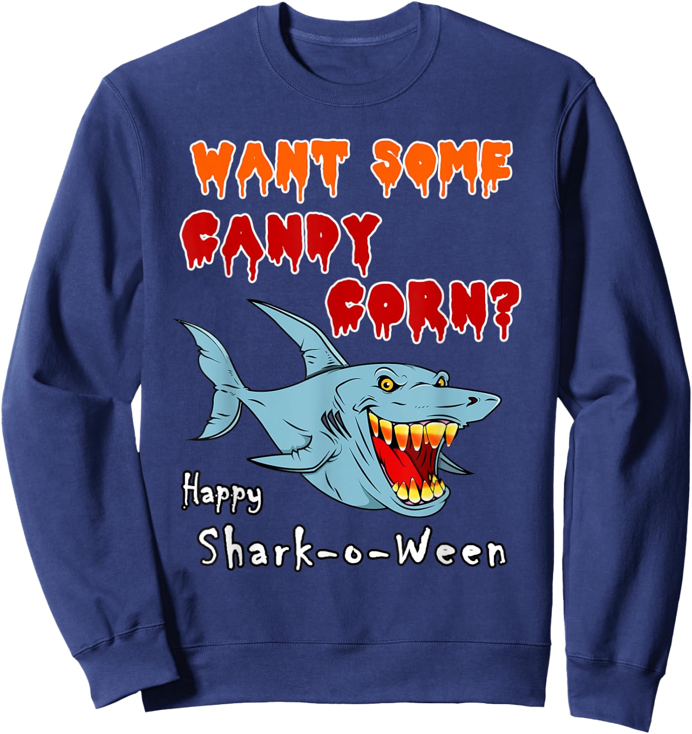 Want Some Candy Corn Teeth Funny Halloween Shark Sweatshirt - Sweatshirt | Navy