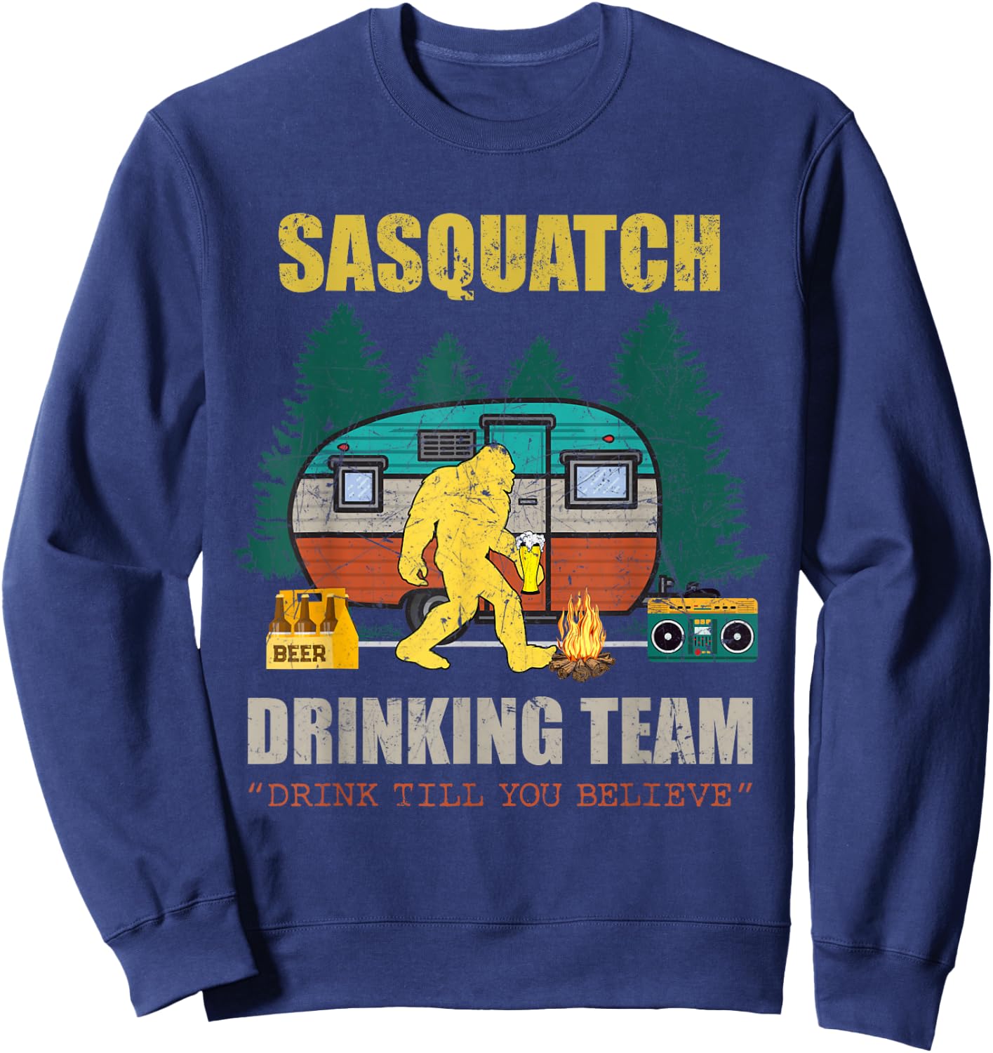 Sasquatch Drinking Team Drink Till You Believe Vintage T-shi Sweatshirt - Sweatshirt | Navy