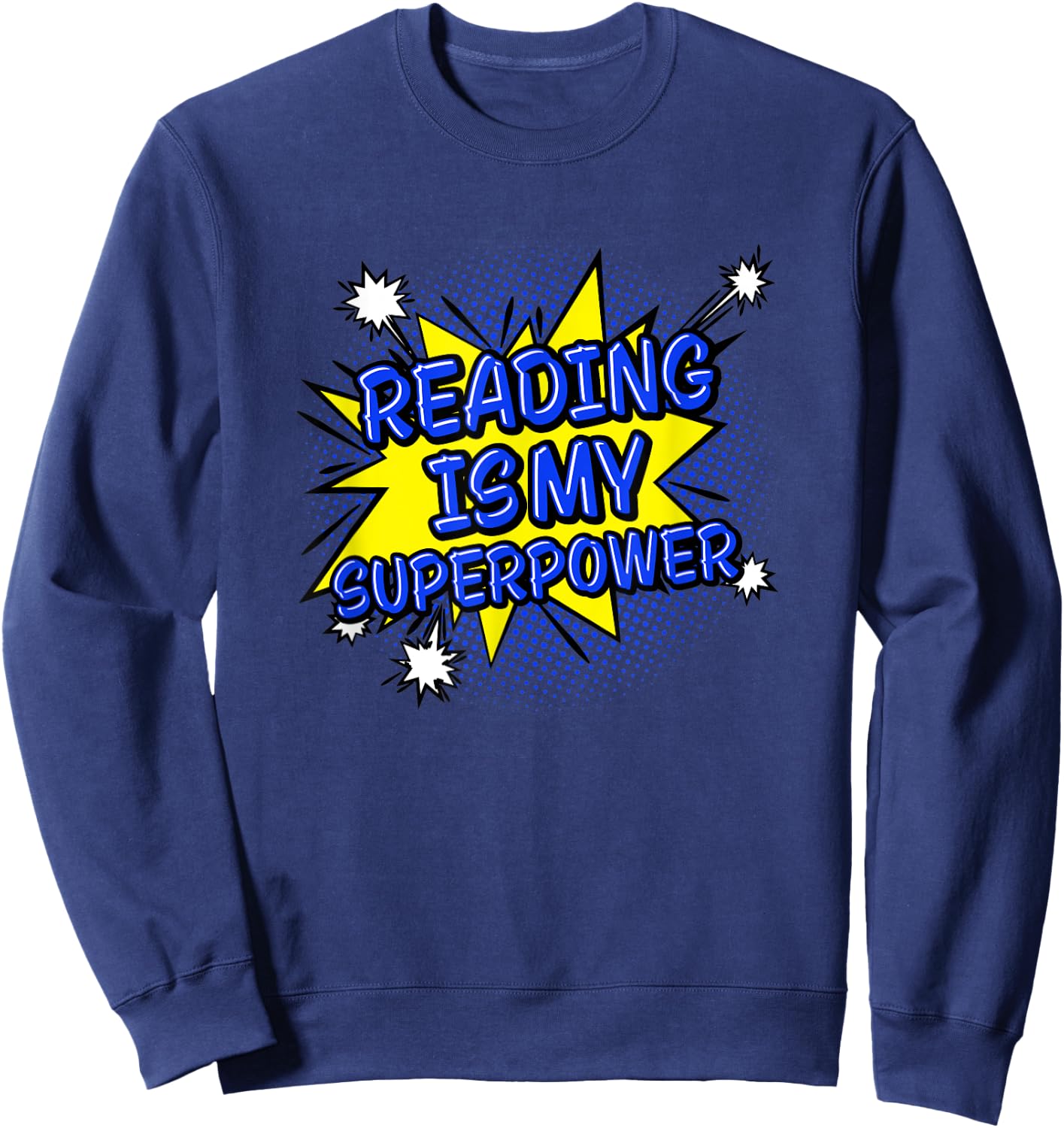 Reader Book Lover Gift Reading Is My Superpower Sweatshirt - Sweatshirt | Navy