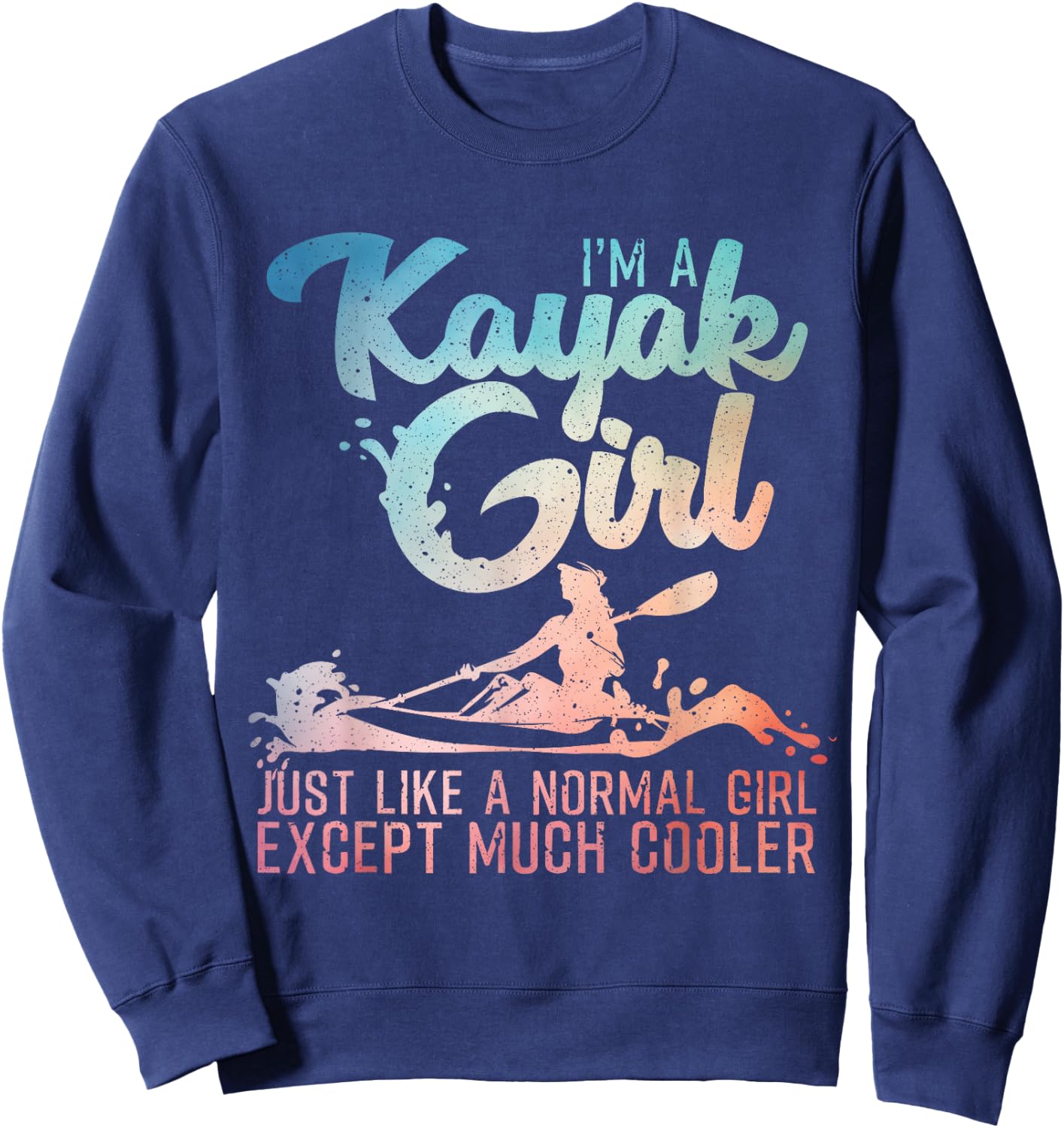 Funny Kayak Girl Art Kayaking Lover Boating Kayak Sweatshirt - Sweatshirt | Navy