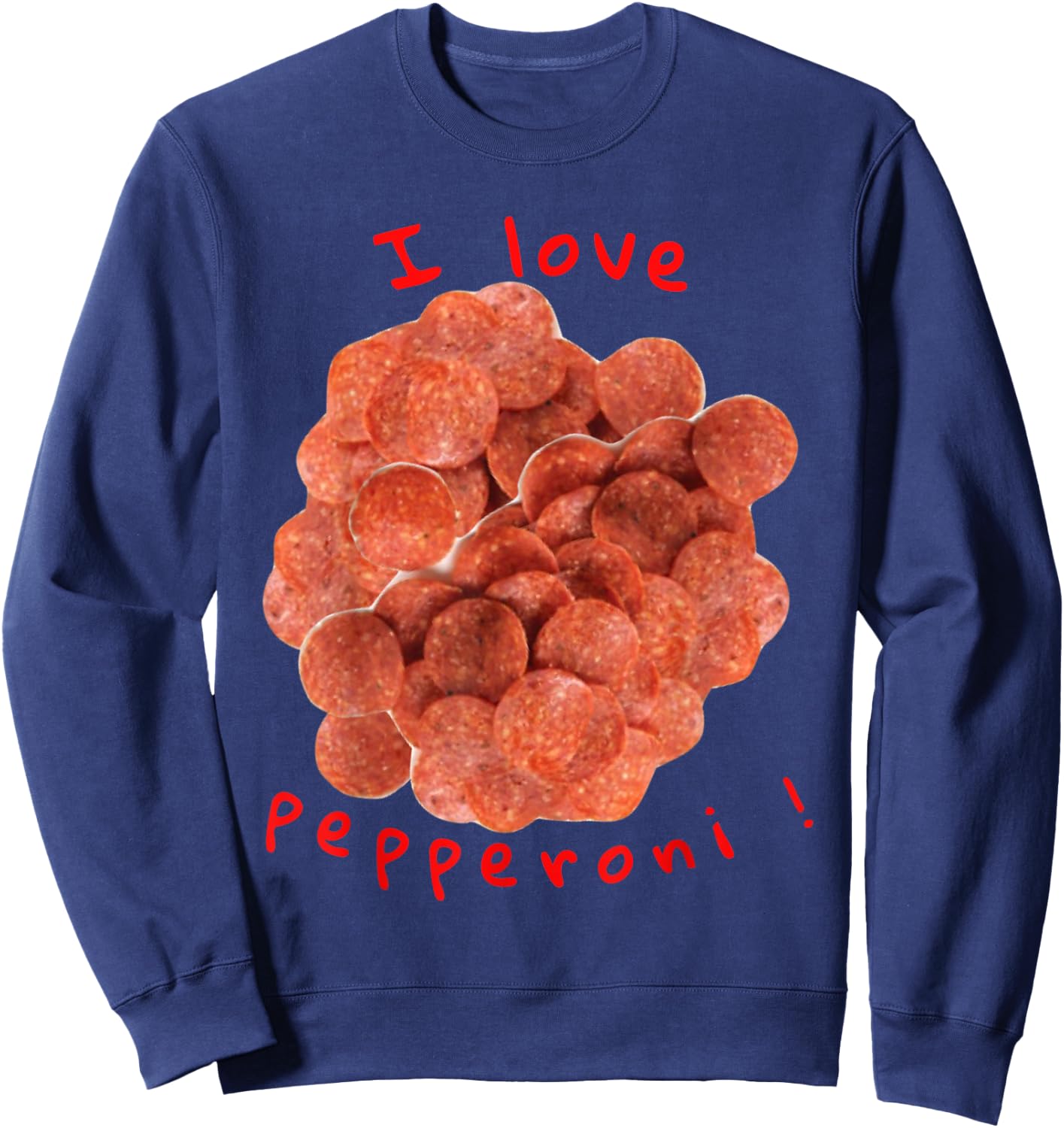 I love pepperoni Sweatshirt - Sweatshirt | Navy