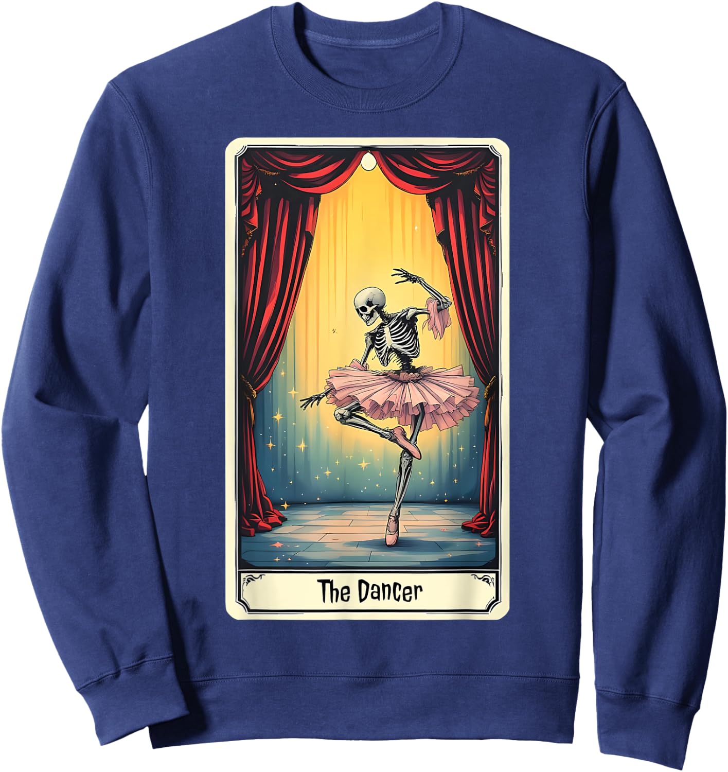 Dancer Tarot Card Skeleton Dancing Ballet Ballerina Teacher Sweatshirt - Sweatshirt | Navy
