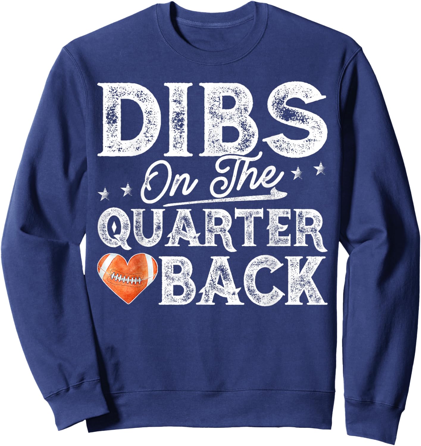 Dibs On The Quarterback - Football Girlfriend Sweatshirt - Sweatshirt | Navy