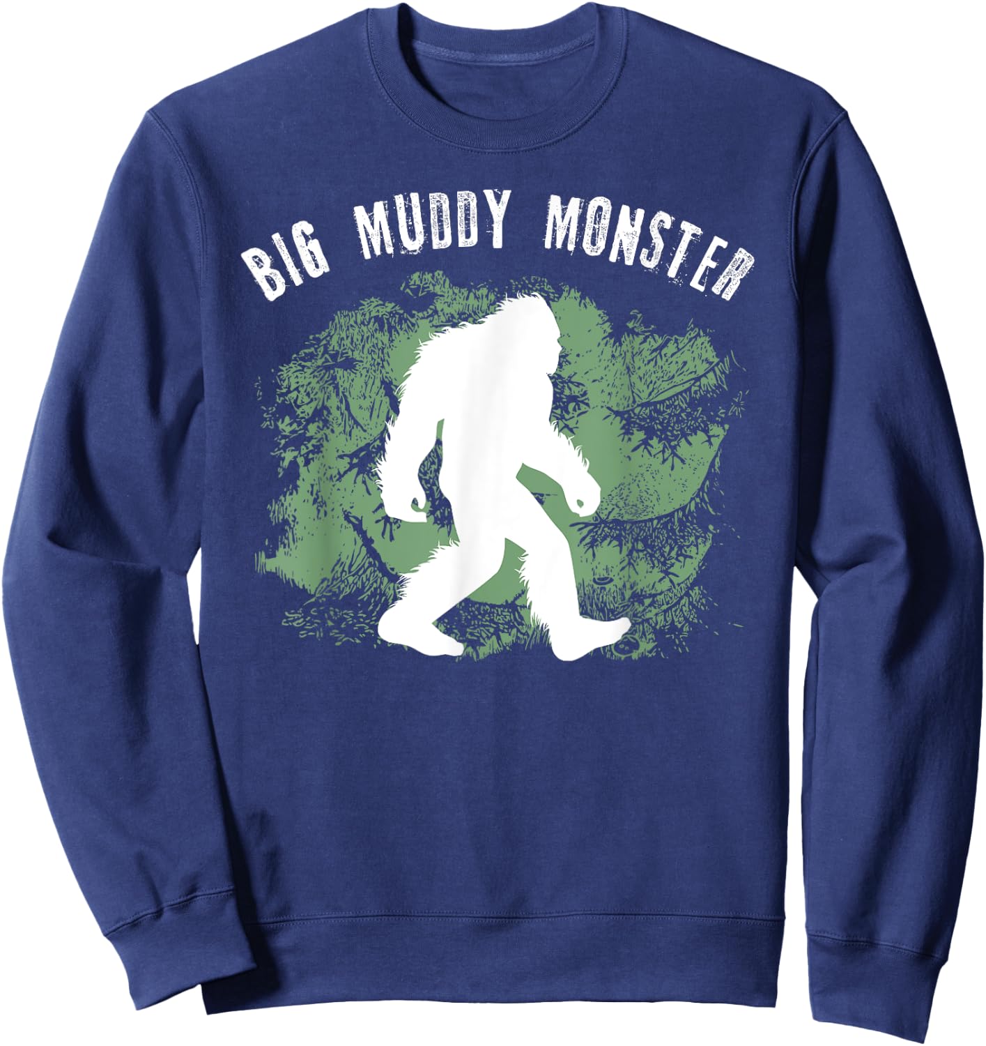 Bigfoot Big Muddy Monster Sasquatch Illinois Cryptid Sweatshirt - Sweatshirt | Navy