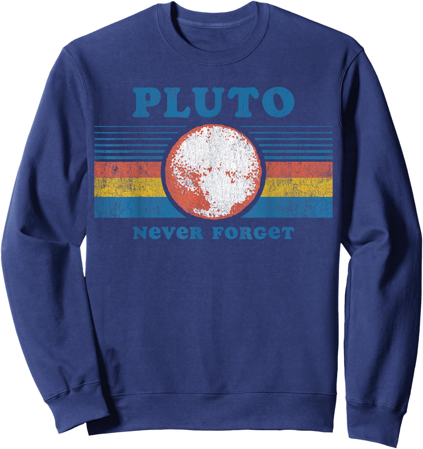 Vintage Never Forget Pluto Funny Space Sweatshirt - Sweatshirt | Navy