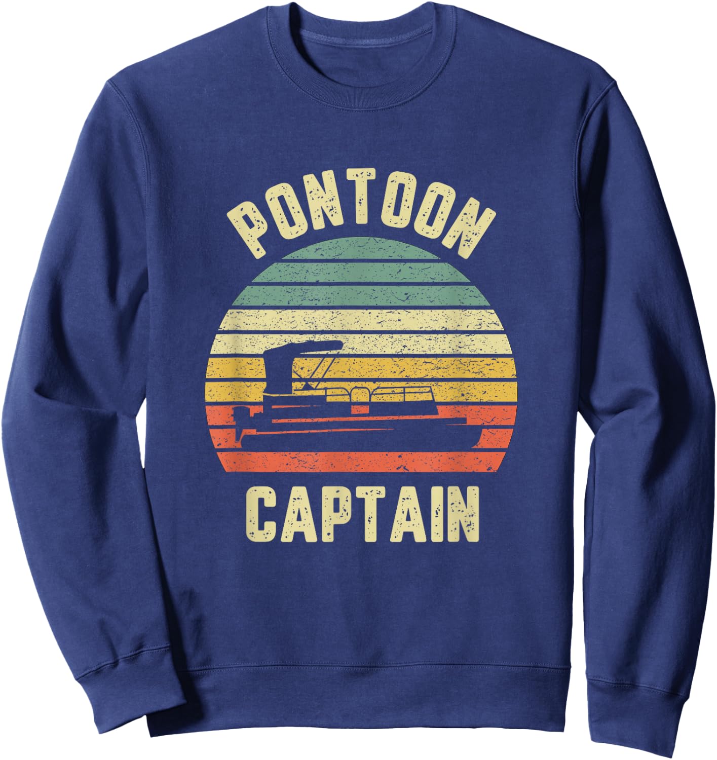 Vintage Pontoon Captain Shirt Funny Pontoon Boat Sweatshirt - Sweatshirt | Navy