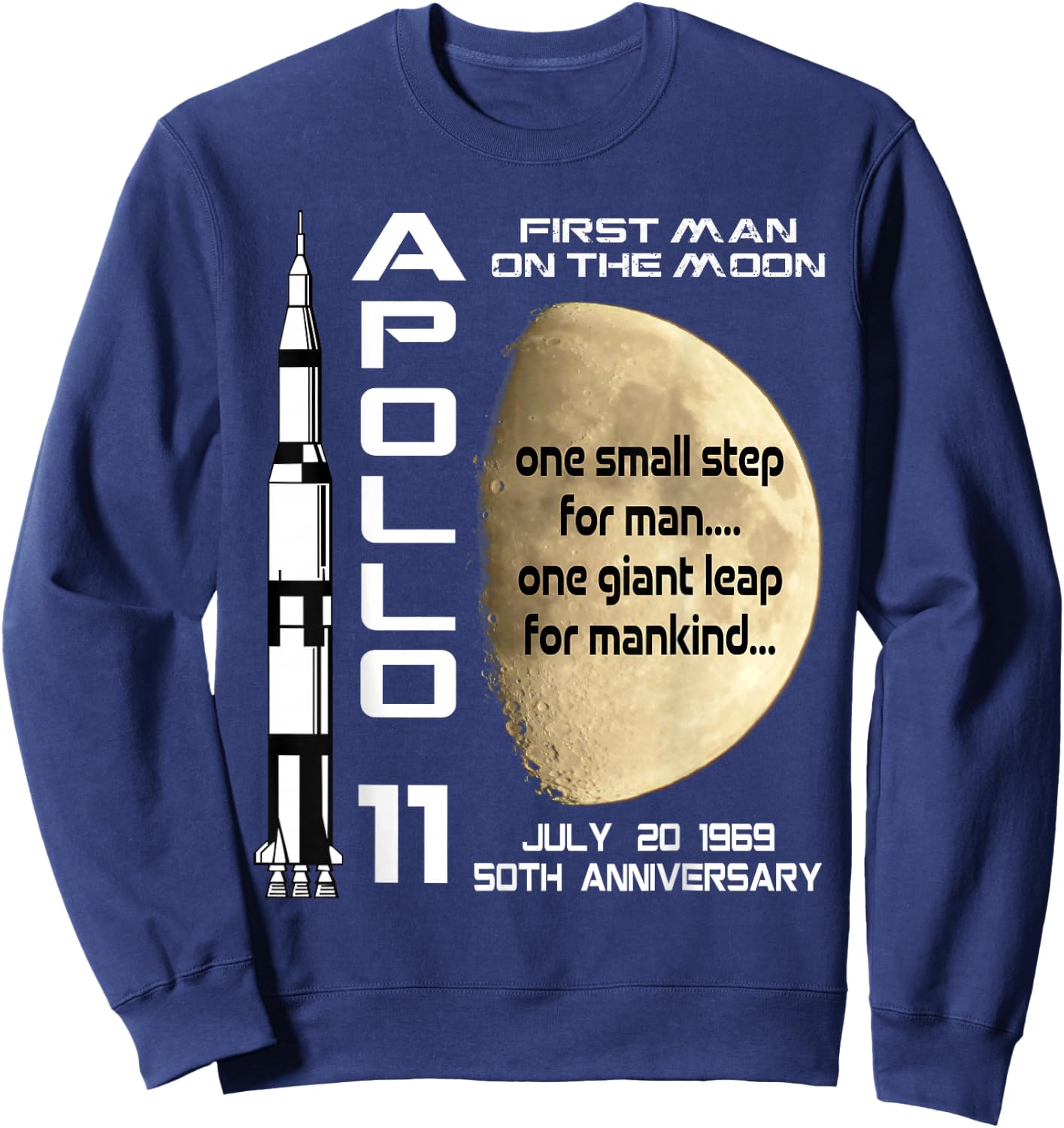 Apollo 11 50th Anniversary Moon Landing July 20th 1969 Gift Sweatshirt - Sweatshirt | Navy