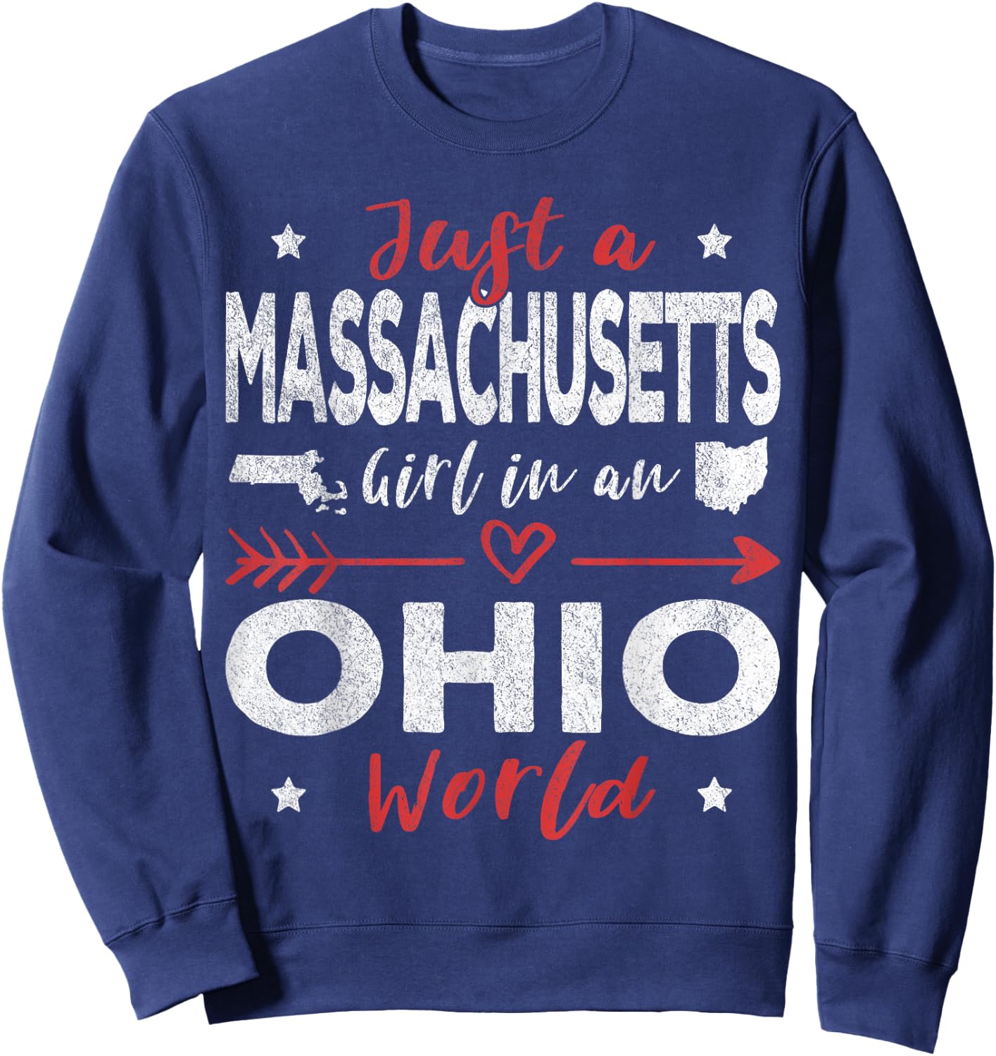 Just A Massachusetts Girl In An Ohio World Sweatshirt - Sweatshirt | Navy