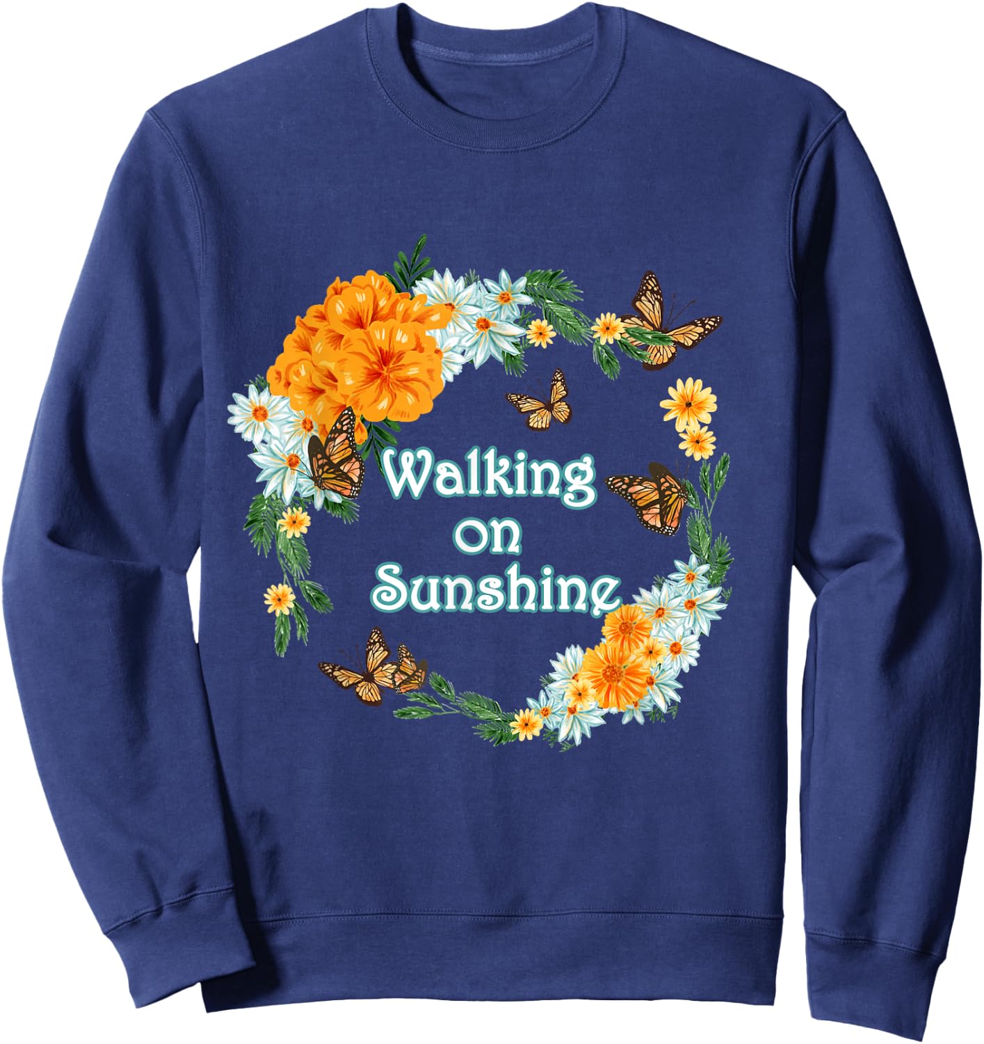 Walking on Sunshine Monarch Butterfly Vintage Summer Men Women Girls Kids Sweatshirt - Sweatshirt | Navy